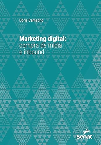 Marketing digital: compra de mídia e inbound (Série Universitária)