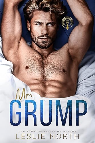 Mr. Grump: A Bosshole Grump-Sunshine Billionaire Romance (Billionaire Bossholes Book 1)