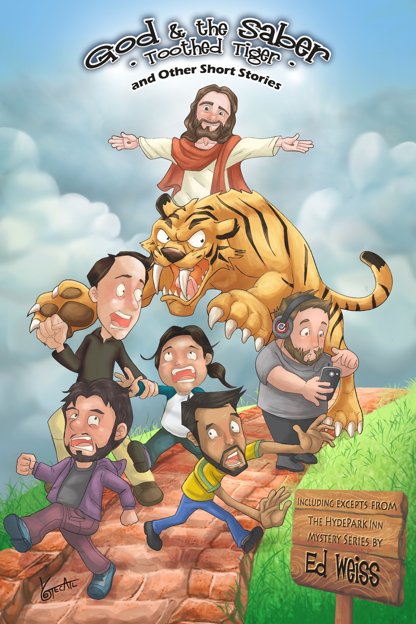 God and the Saber-Toothed Tiger and Other Short Stories: including excepts from The Hyde Out Inn Mystery Series