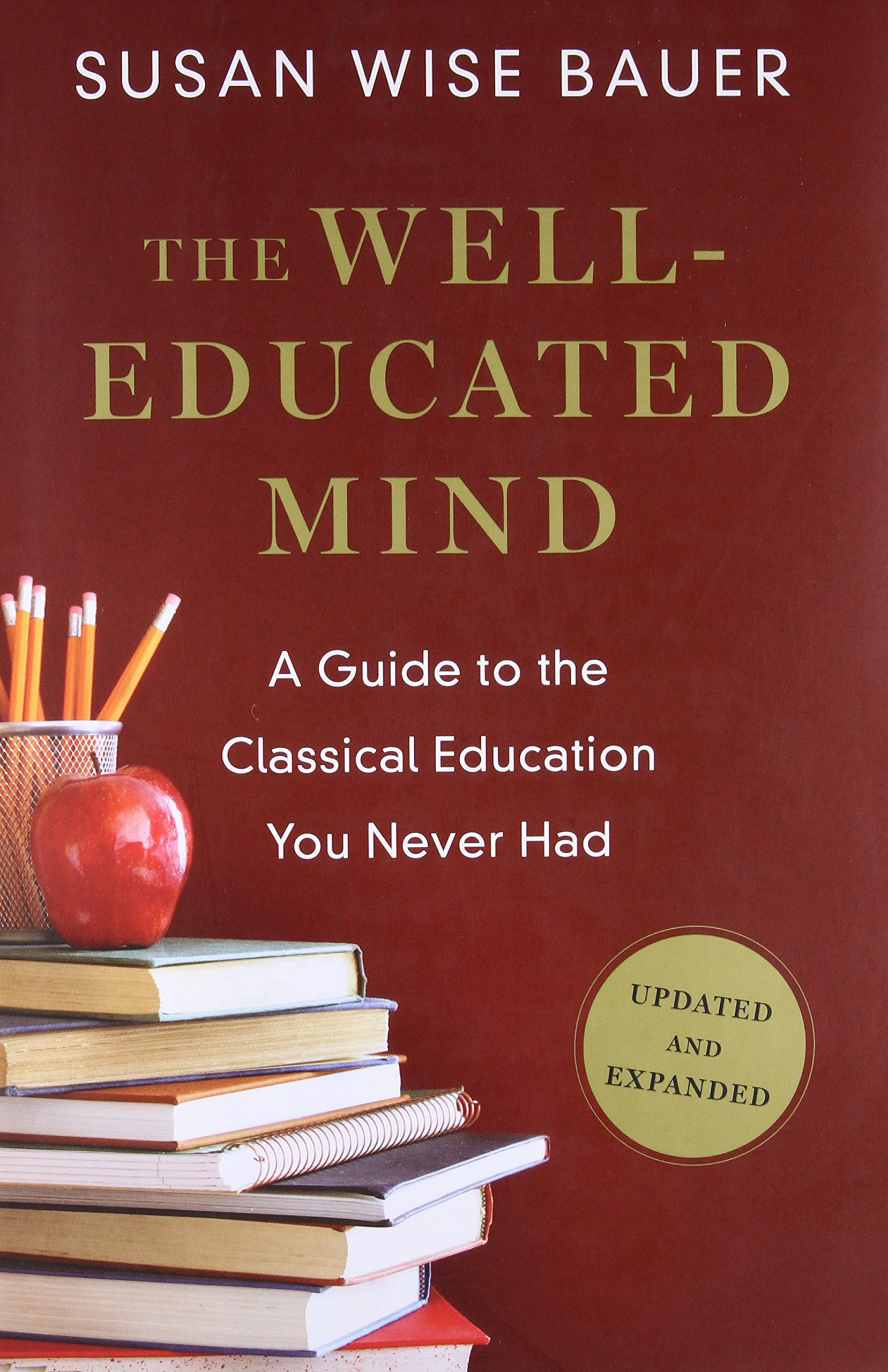 W. W. Norton & Company The Well-Educated Mind: A Guide to the Classical Education You Never Had