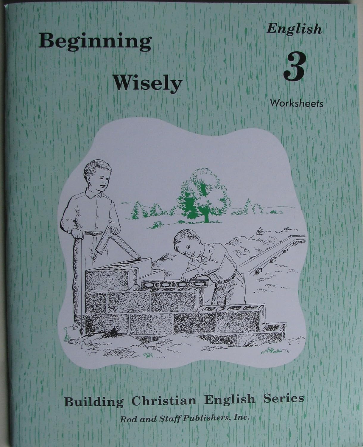 Beginning Wisely English 3... by Rod & Staff Publishers