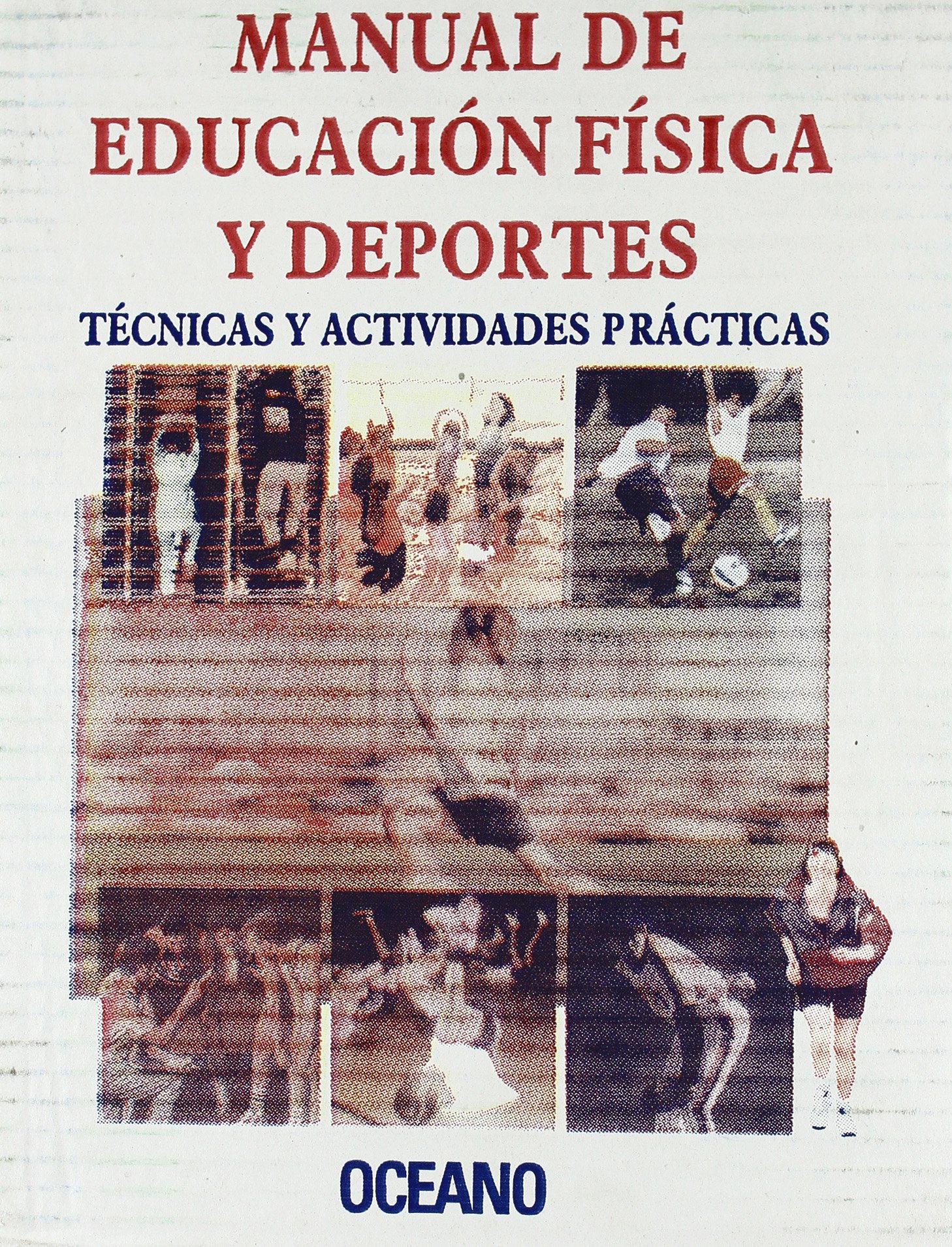Manual De Educacion Fisica Y Deportes/Physical Education and Sports Manualphysical Education and Sports Manual
