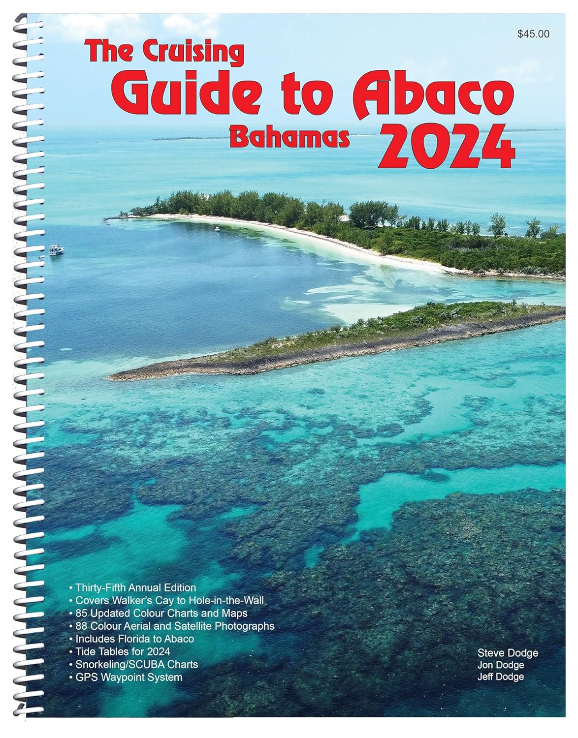The Cruising Guide to Abaco, Bahamas 2024 Steve Dodge, Jon Dodge