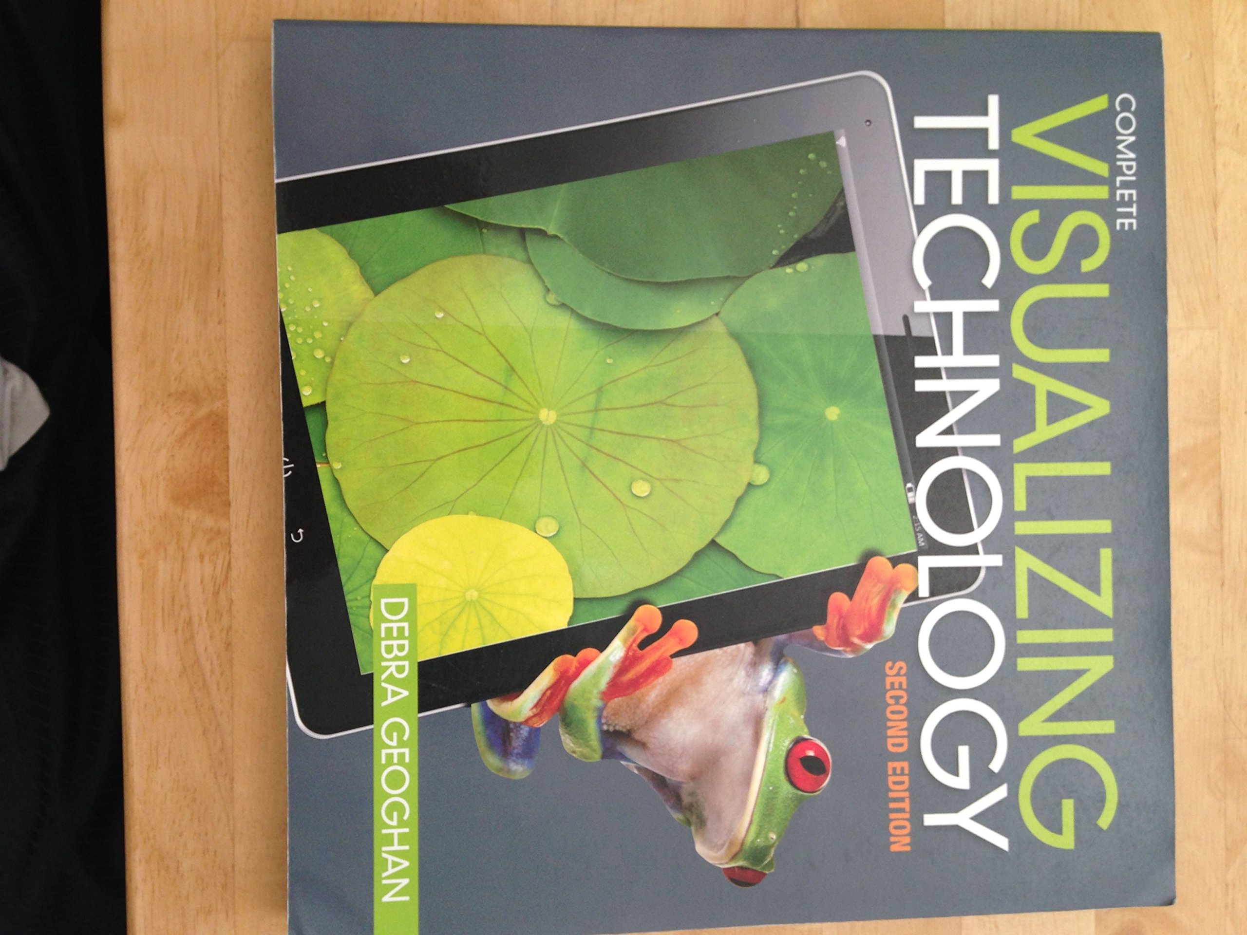 Visualizing Technology, Complete (2nd Edition): Geoghan, Debra ...