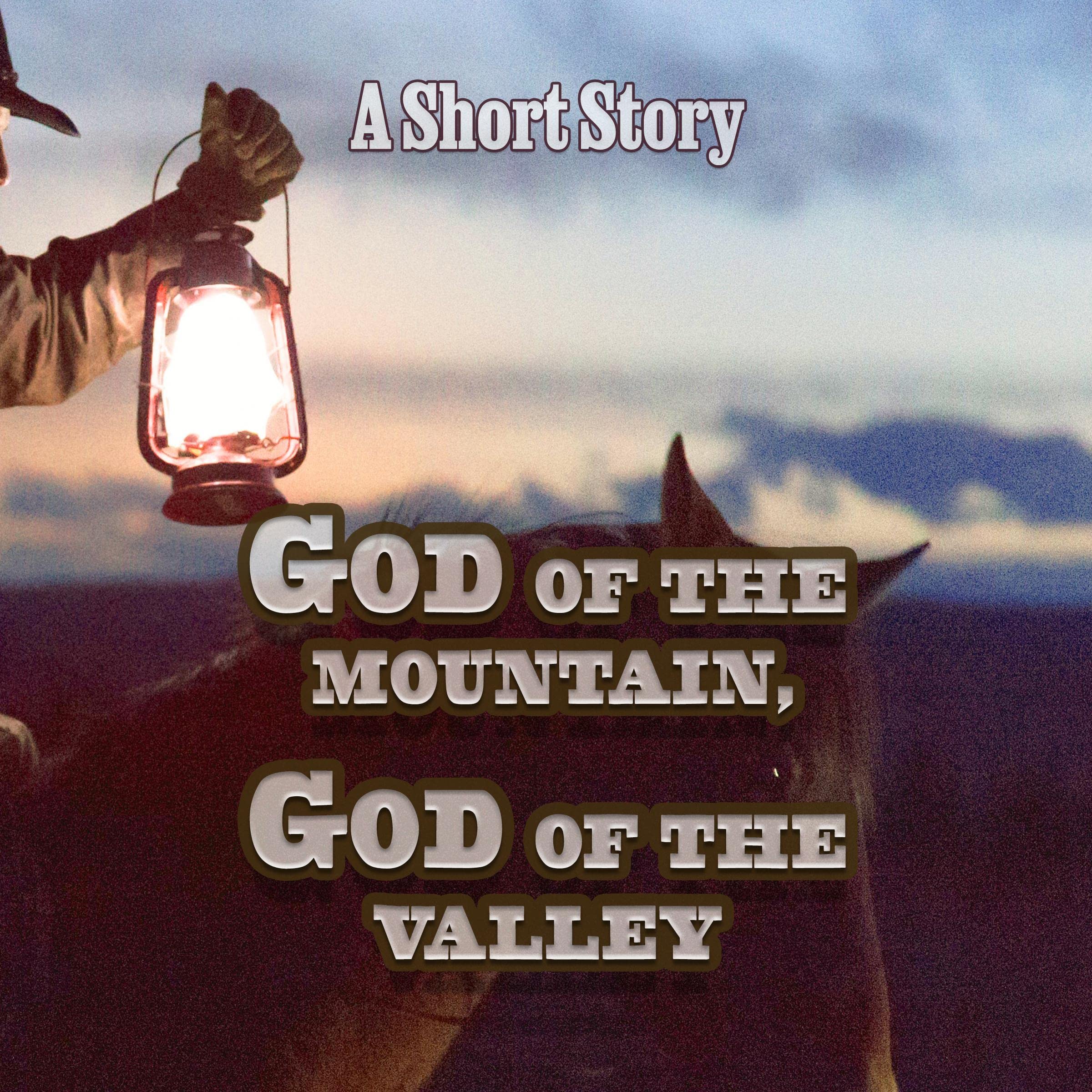 God of the Mountain, God of the Valley