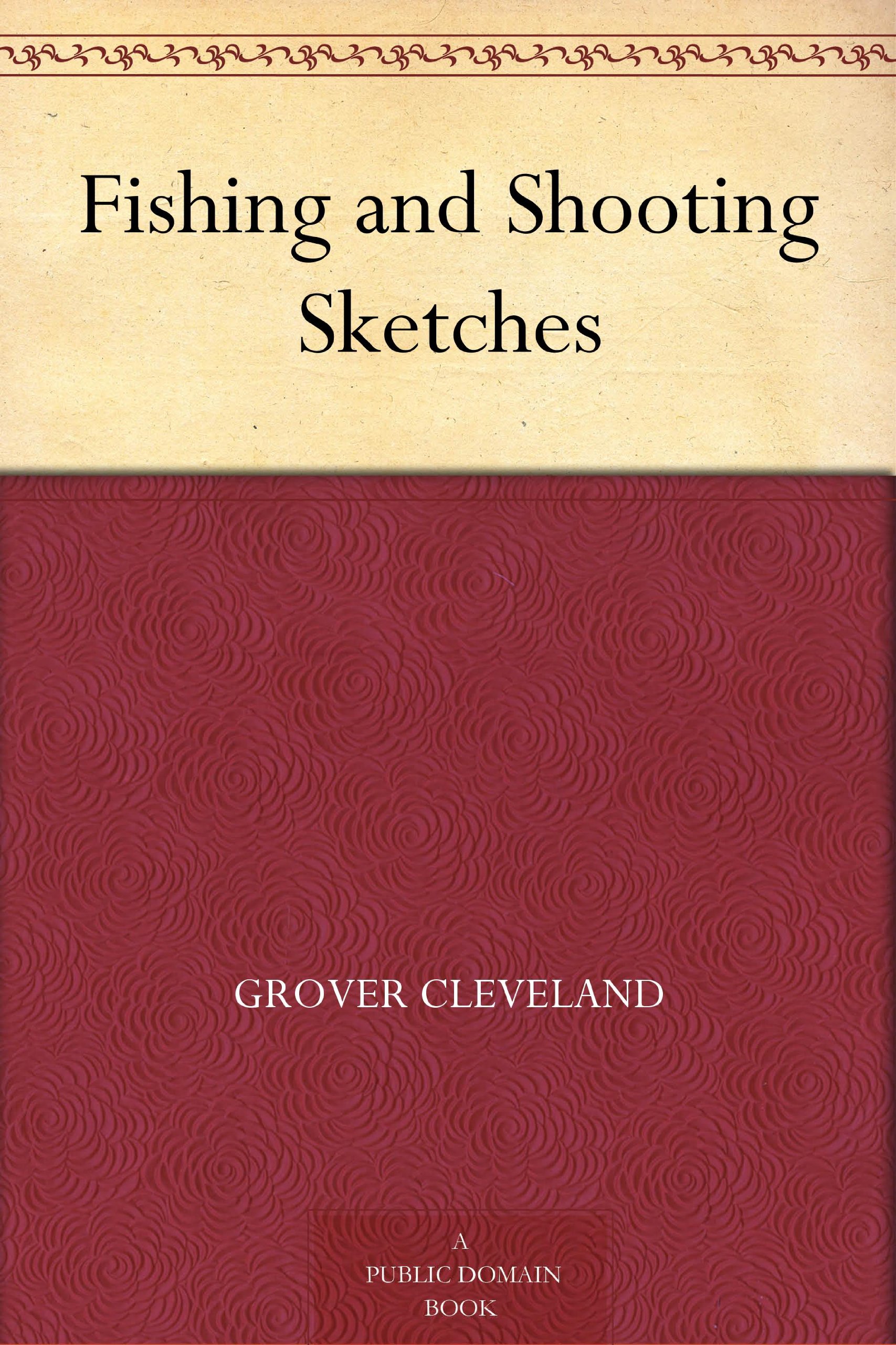 Fishing and Shooting Sketches