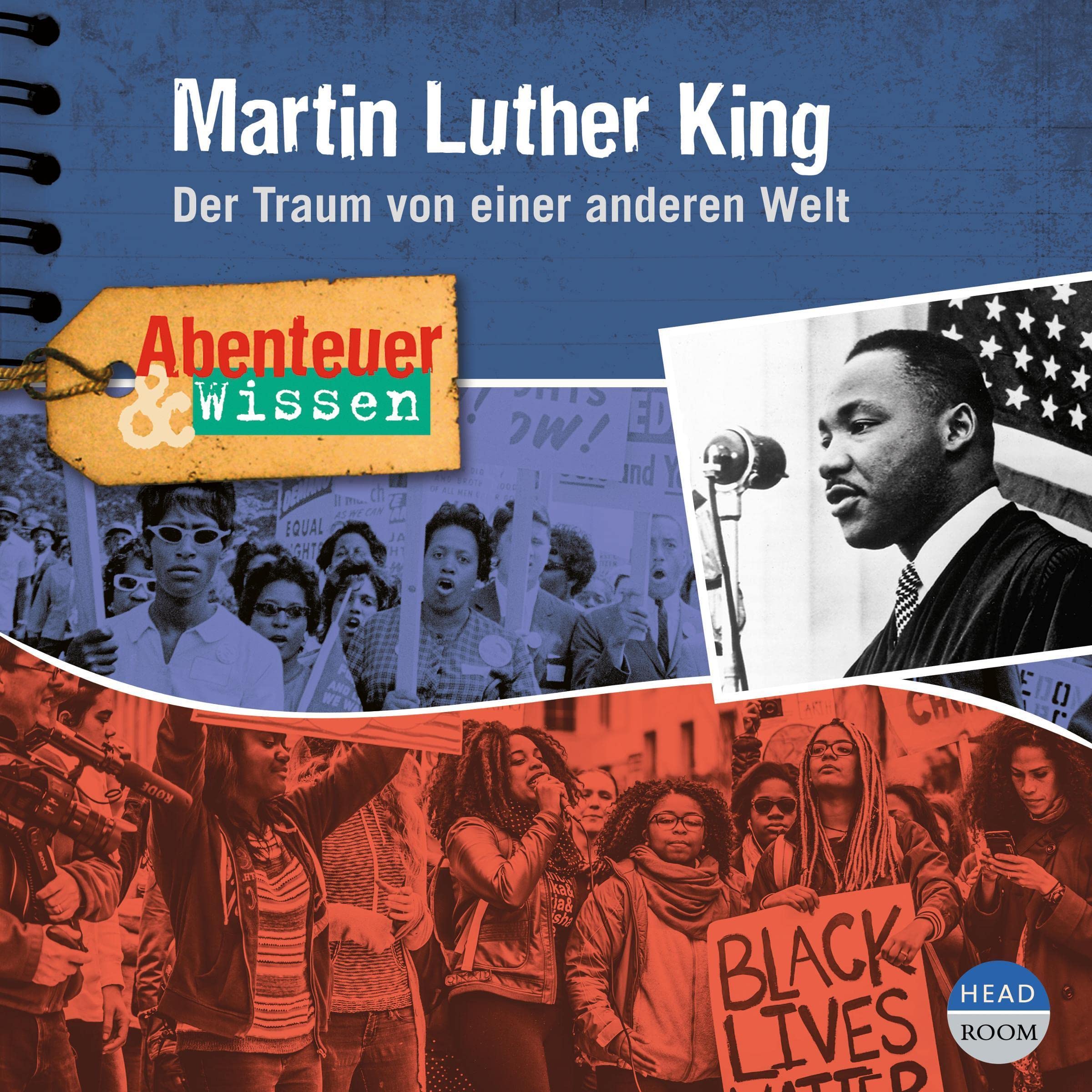 Martin Luther King - Der Traum von einer anderen Welt
