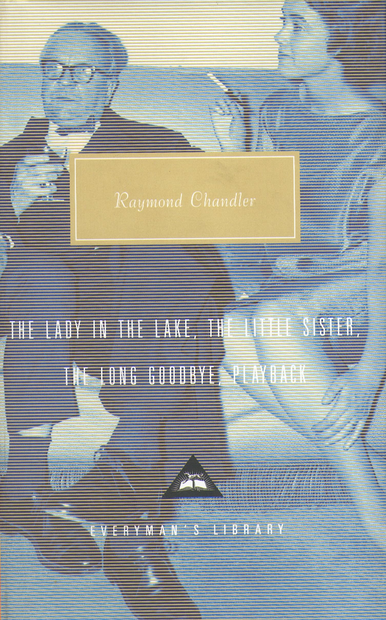 The Lady in the Lake, The Little Sister, The Long  by Raymond Chandler HARDBACK