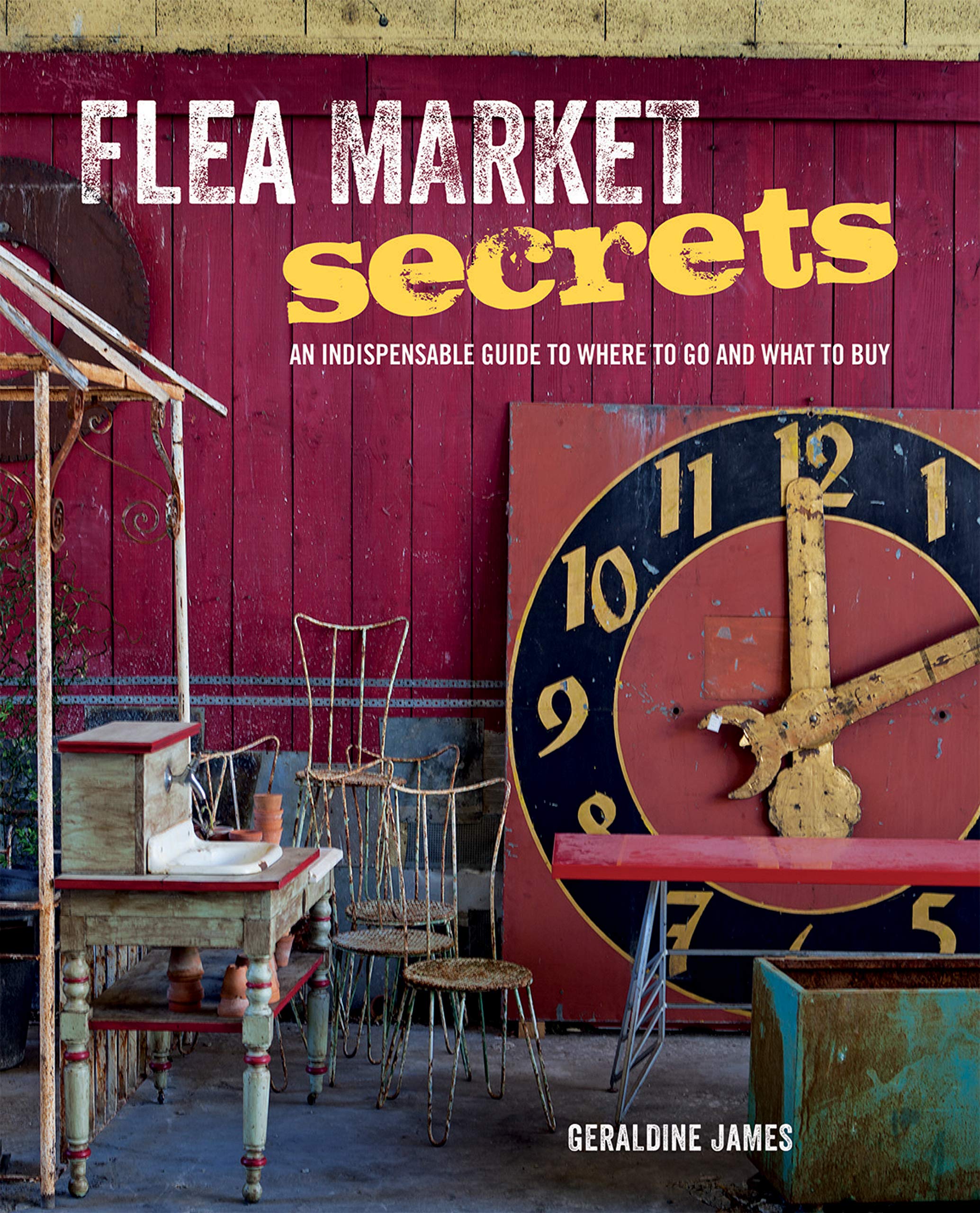 Buy Flea Market Secrets An Indispensable Guide to Where to Go and What