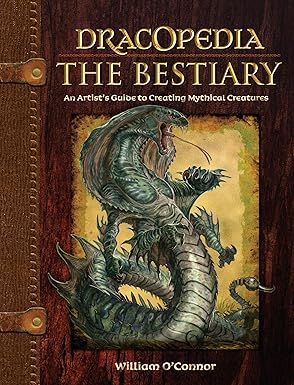 Dracopedia The Bestiary: An Artist's Guide to Creating Mythical Creatures-Wow! eBook