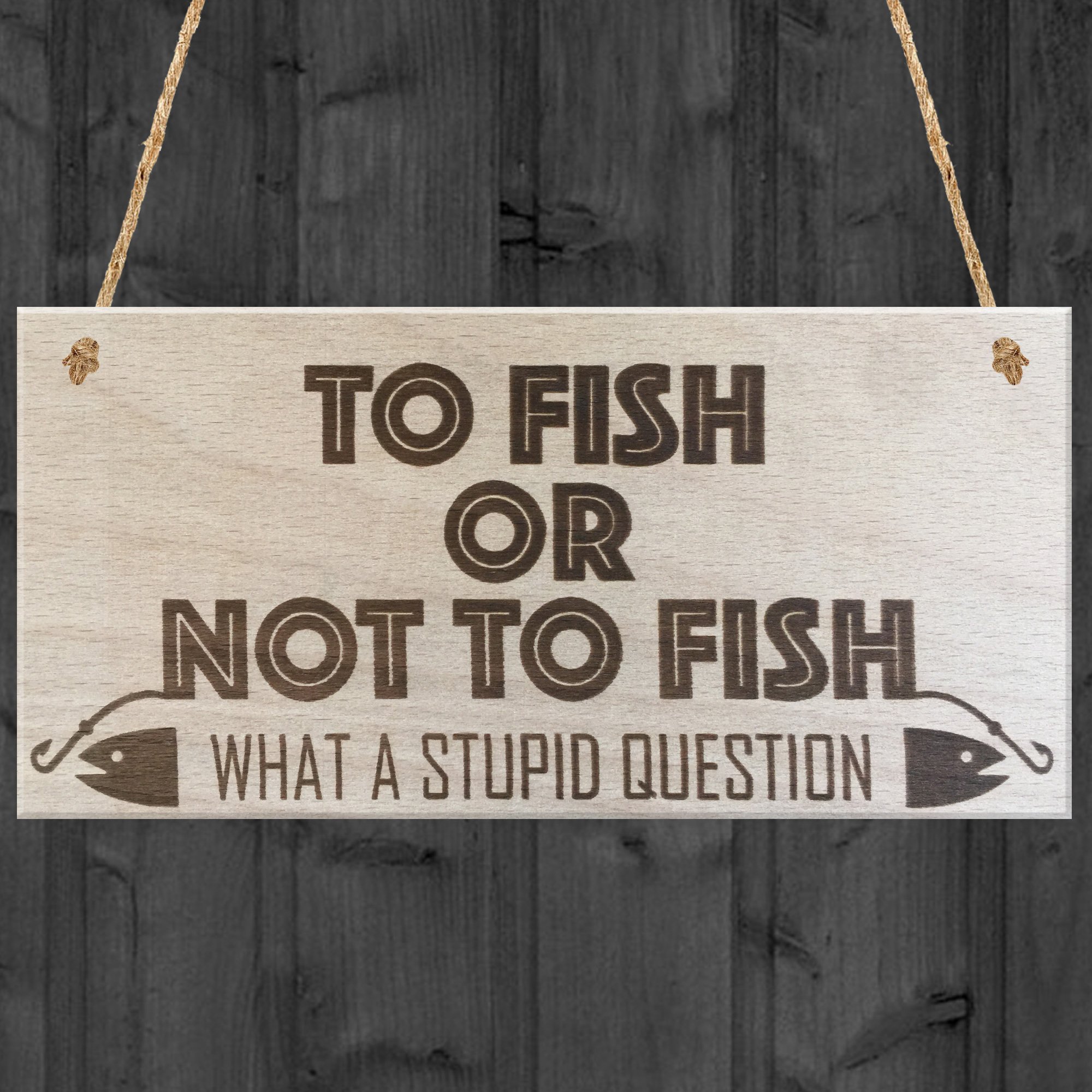 Red Ocean To Fish Or Not To Fish Novelty Wooden Hanging Plaque Fisherman Shabby Chic Sign