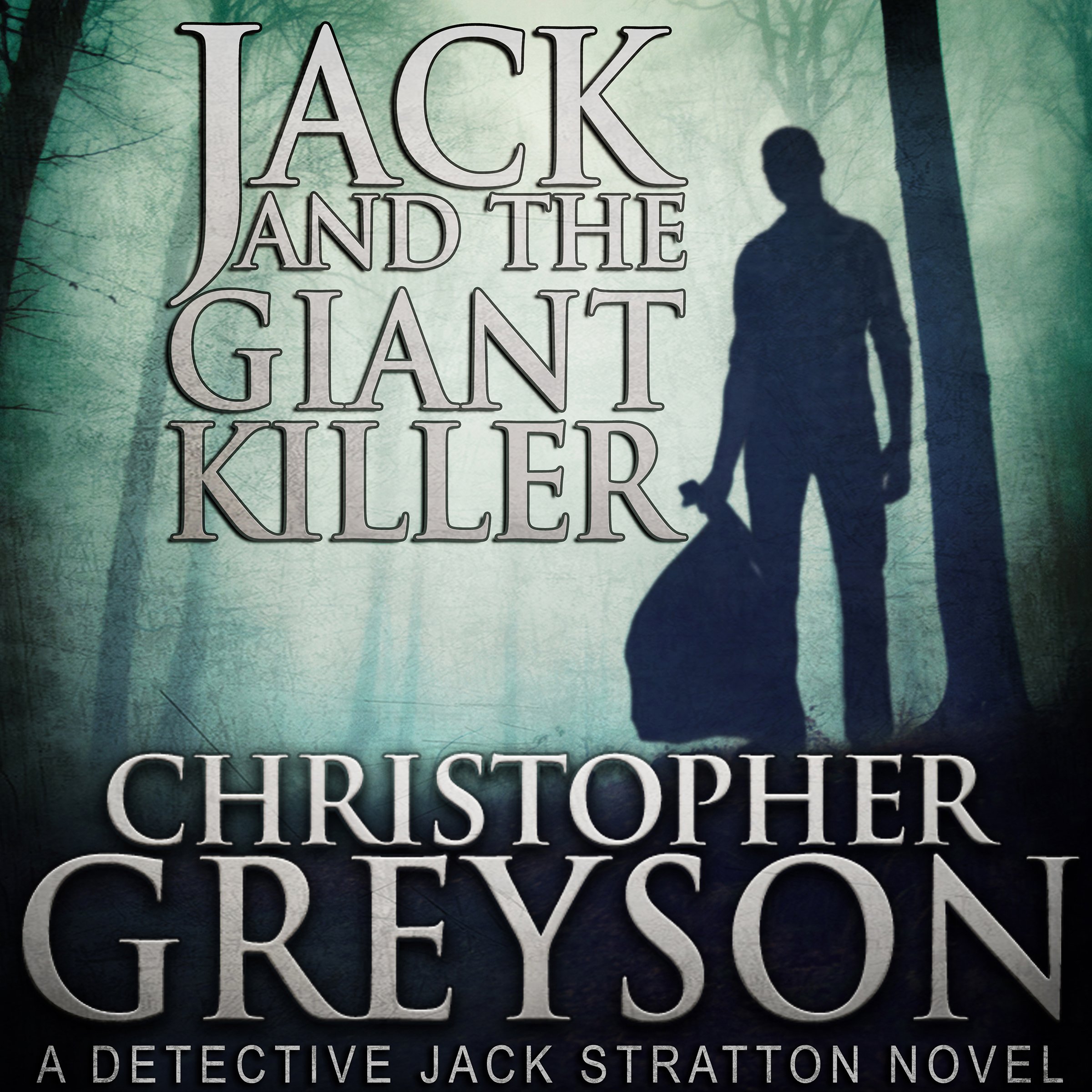 Jack and the Giant Killer: Detective Jack Stratton Mystery Thriller Series