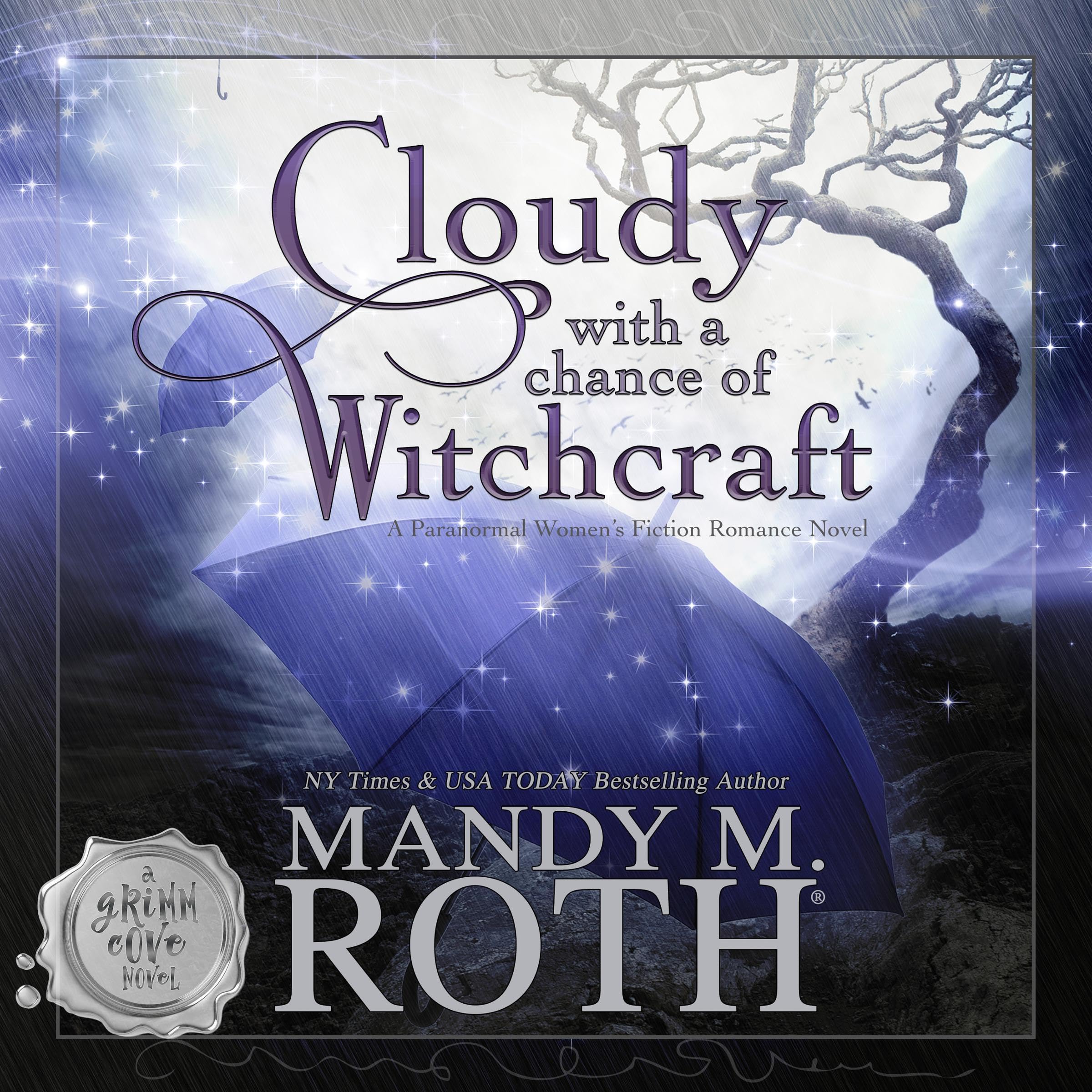 Cover art for Cloudy With a Chance of Witchcraft (A Paranormal Women's Fiction Romance Novel)