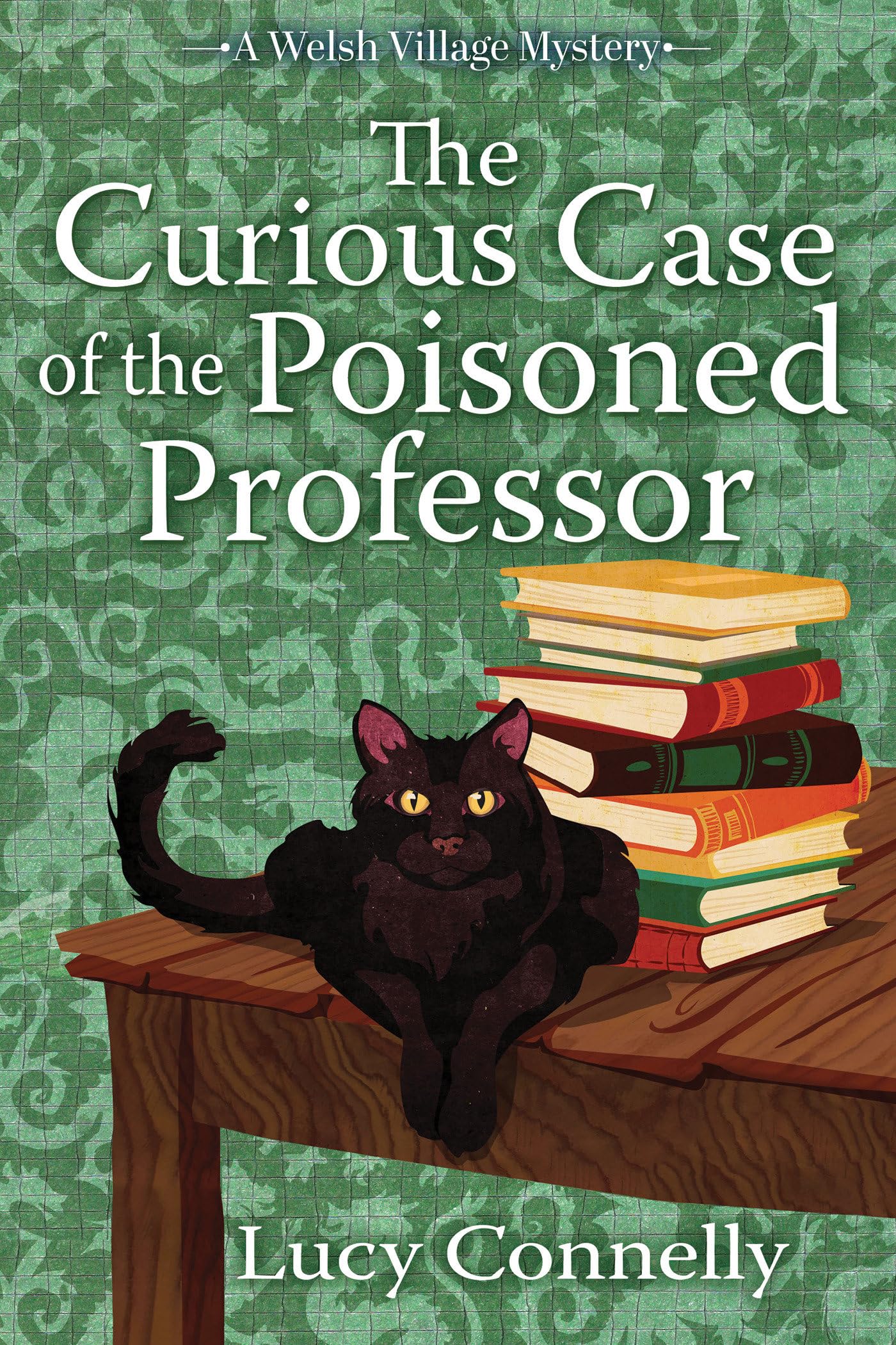 The Curious Case of the Poisoned Professor: A Welsh Village Mystery