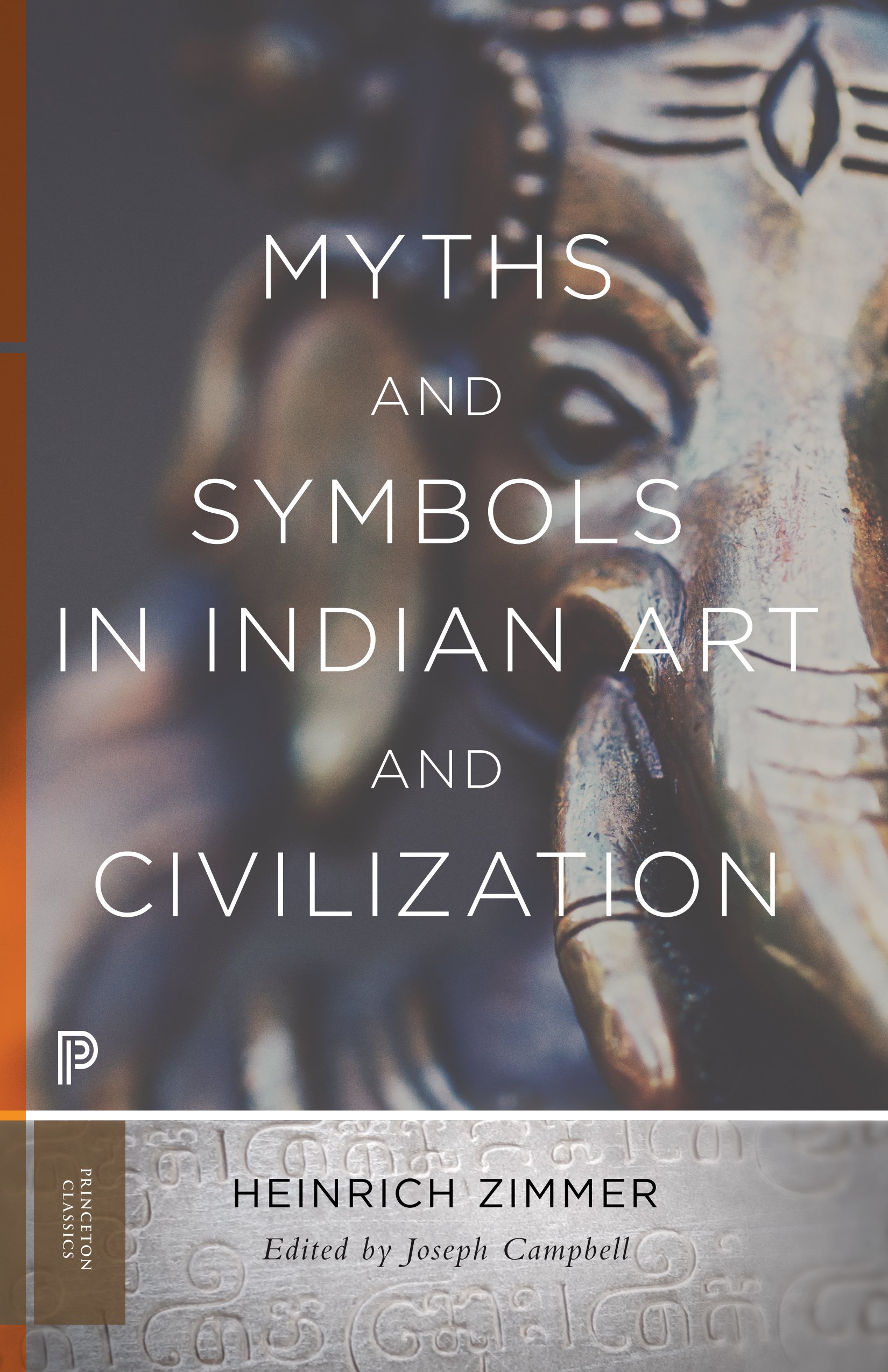 Myths and Symbols in Indian Art and Civilization (Princeton Classics): 331 (Mythos: The Princeton/Bollingen Series in World Mythology)