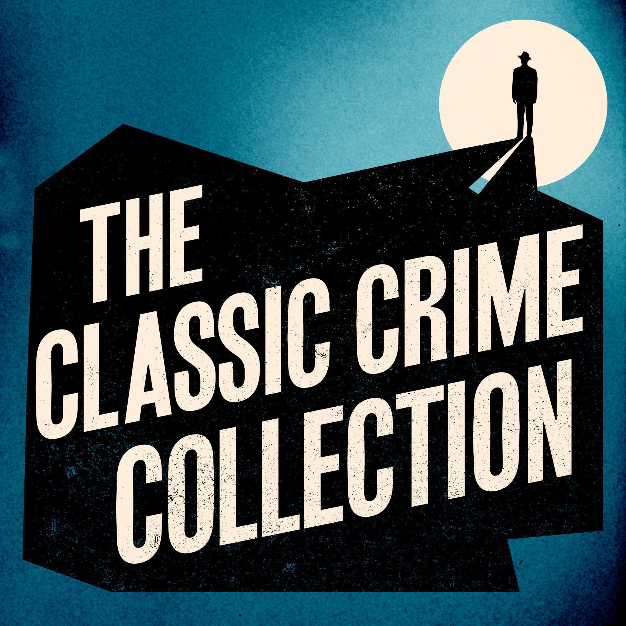 The Classic Crime Collection: 12 Novels and Stories from Arthur Conan Doyle, Wilkie Collins, Josephine Tey, AA Milne, & More