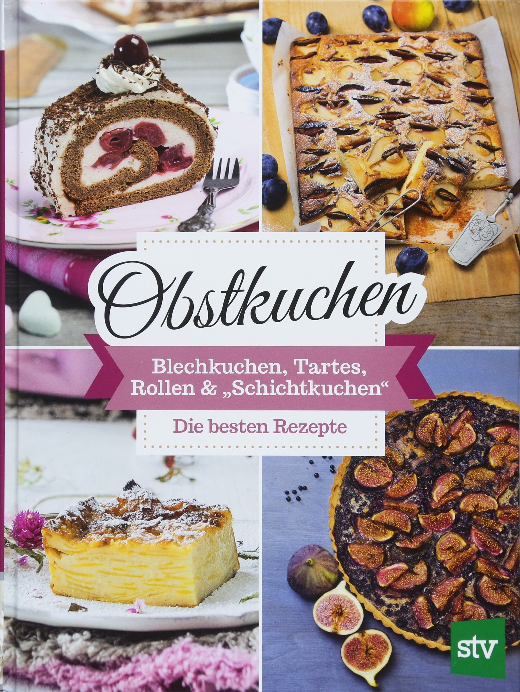 Obstkuchen: Blechkuchen, Tartes, Rollen & 