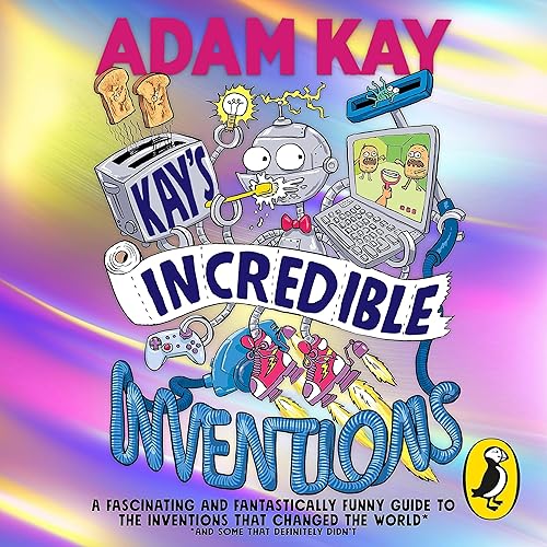 Kay’s Incredible Inventions