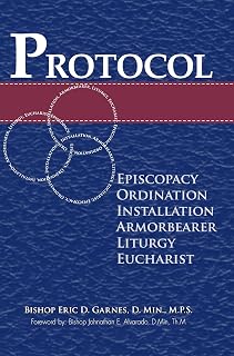 Protocol: Episcopacy, Ordination, Installation, Adjutancy, Liturgy, Eucharist