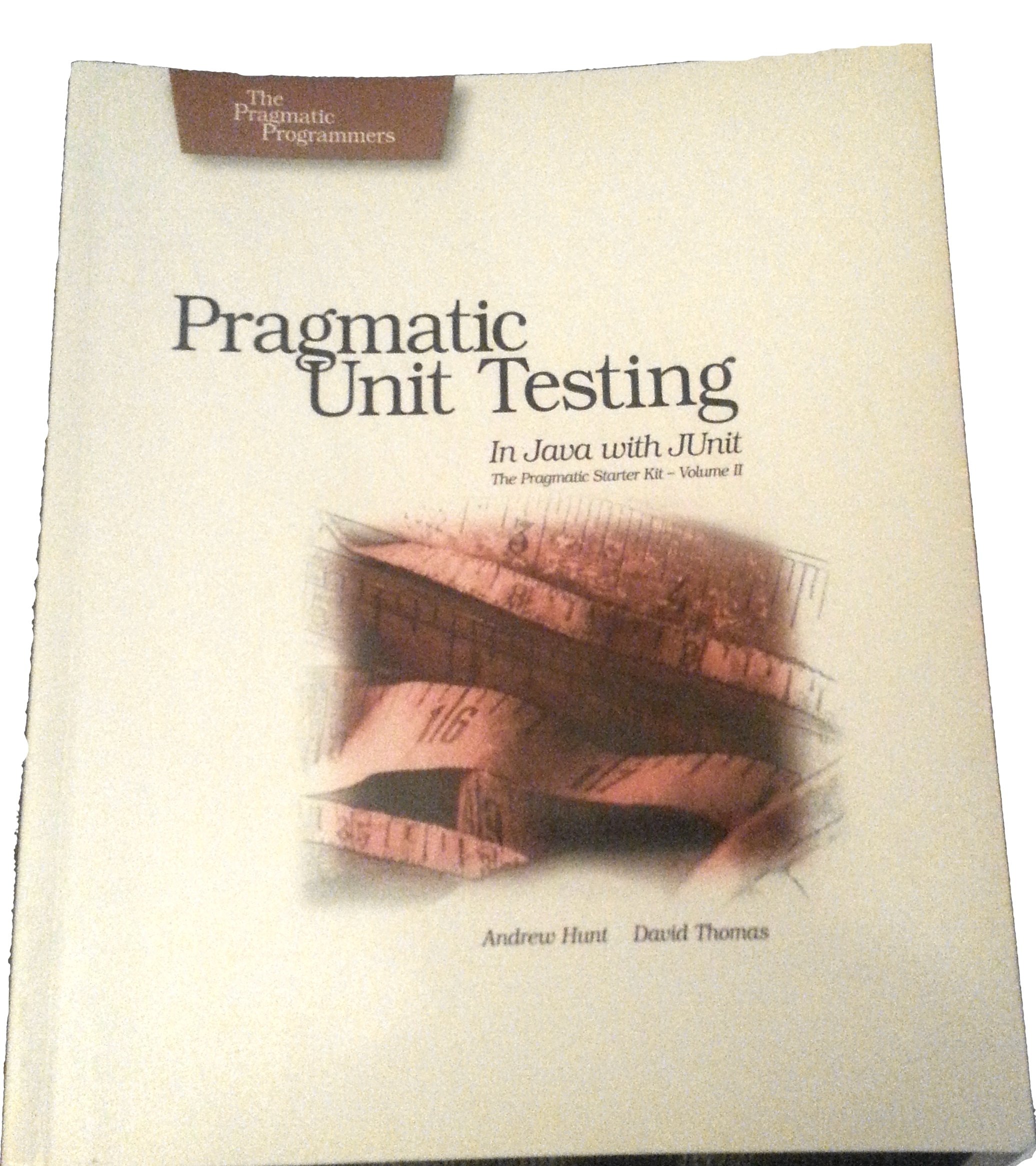 The Pragmatic Programmers Unit Testing In Java with JUnit