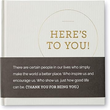 Compendium Heres to You! A gift book of appreciation.