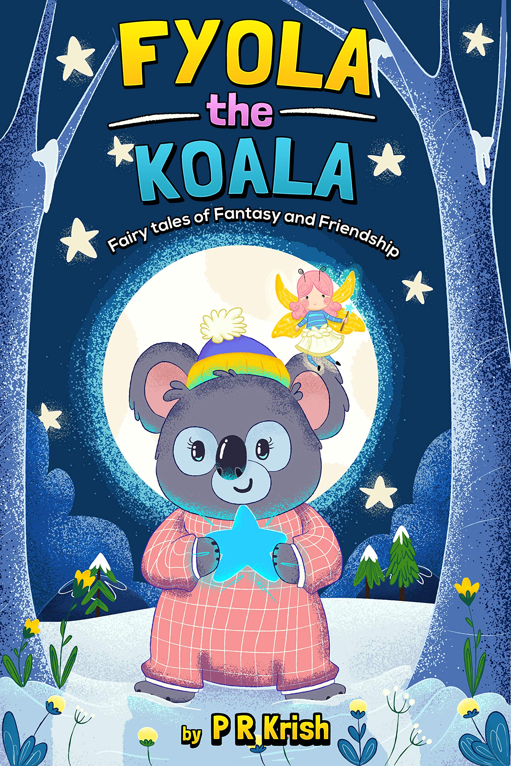 Fyola the Koala: Fairy tales of Fantasy and Friendship