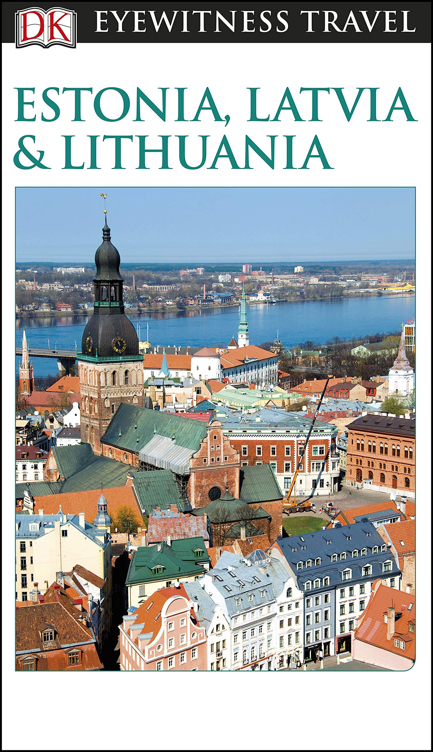 DK Eyewitness Estonia, Latvia and Lithuania (Travel Guide)