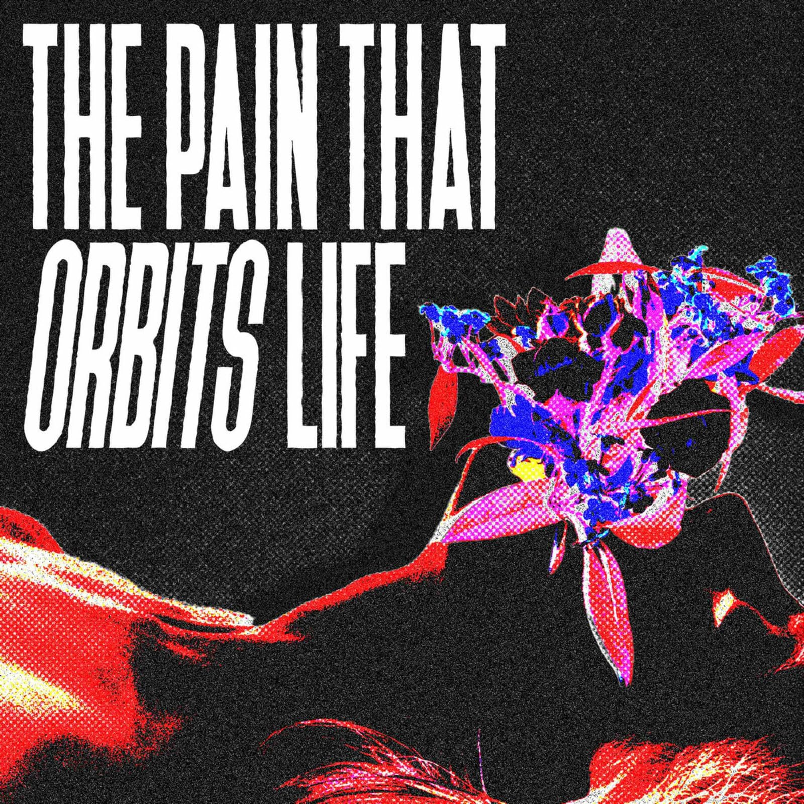 The Pain That Orbits Life [VINYL]