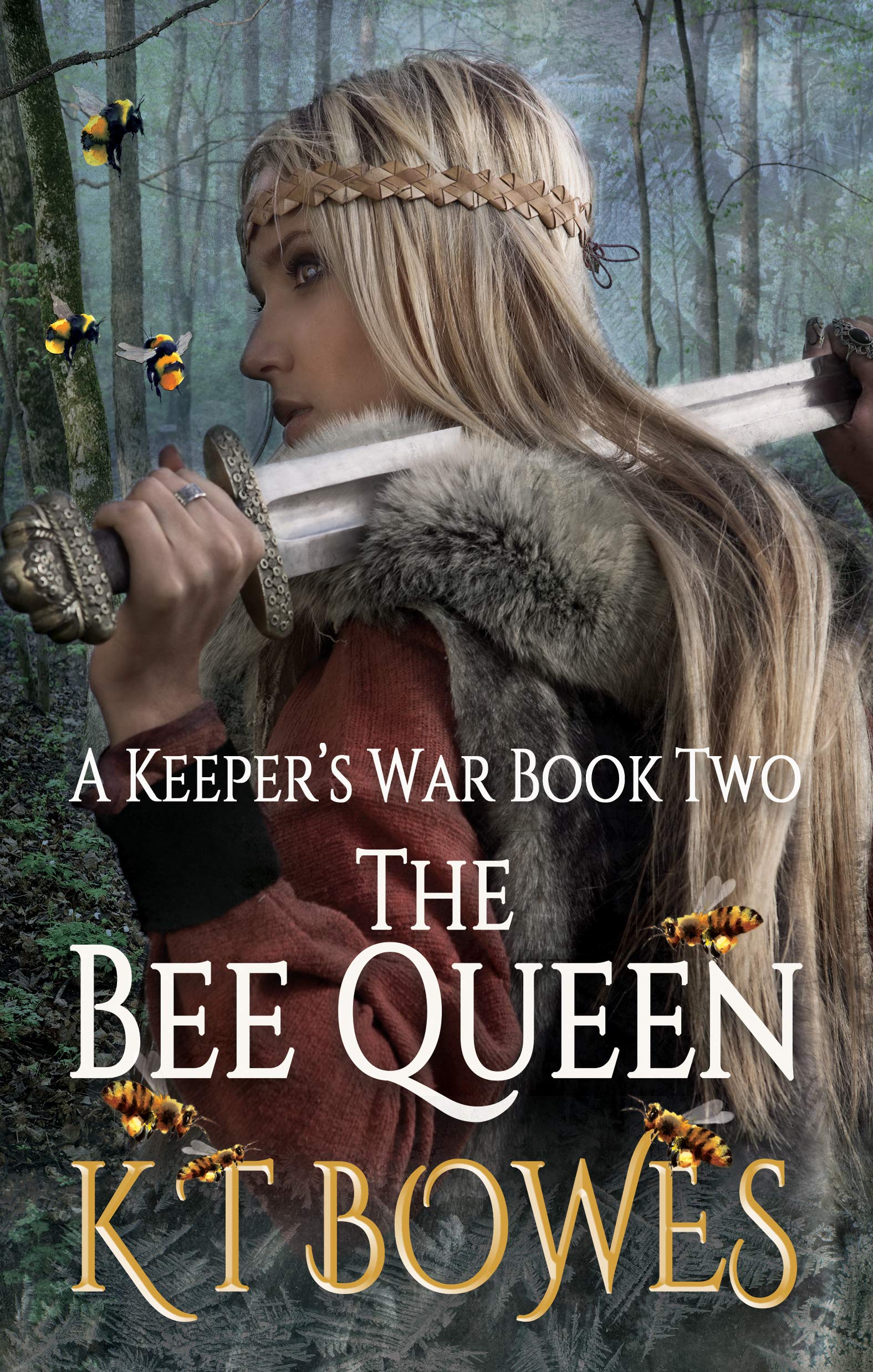 The Bee Queen: A coming of age fantasy (A Keeper's War Book 2)
