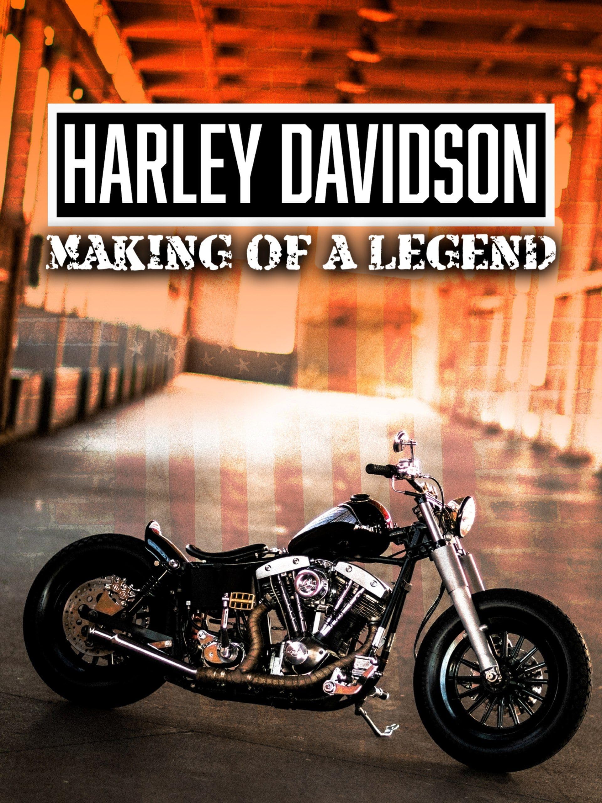 Harley Davidson: Making of a Legend