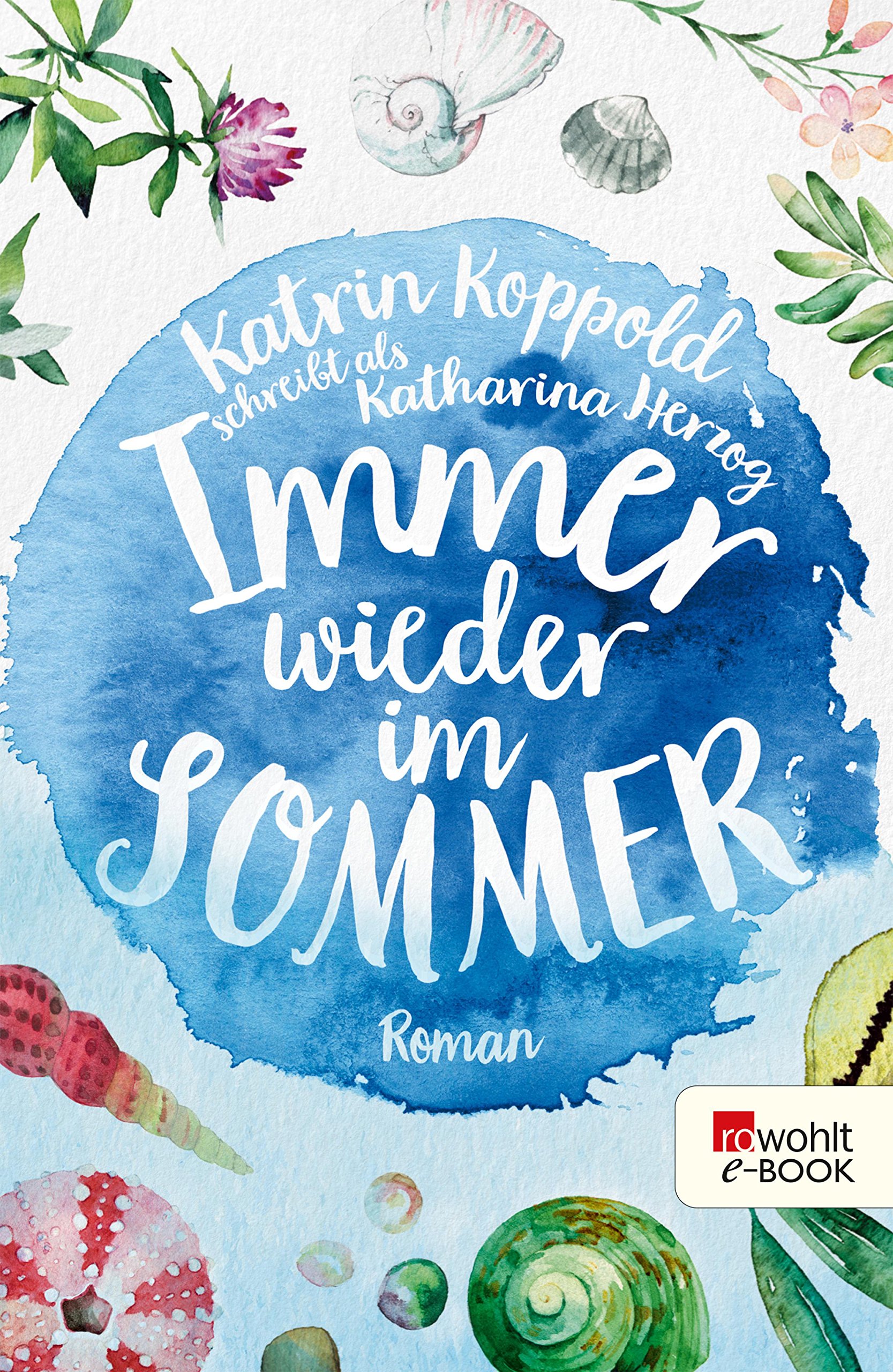 Immer wieder im Sommer (Farben des Sommers 1) (German Edition)