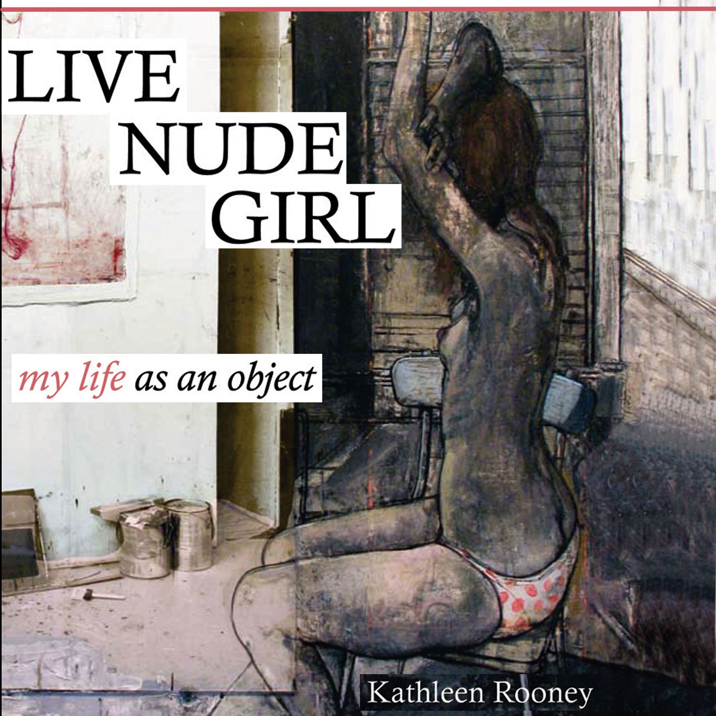 Live Nude Girl: My Life as an Object