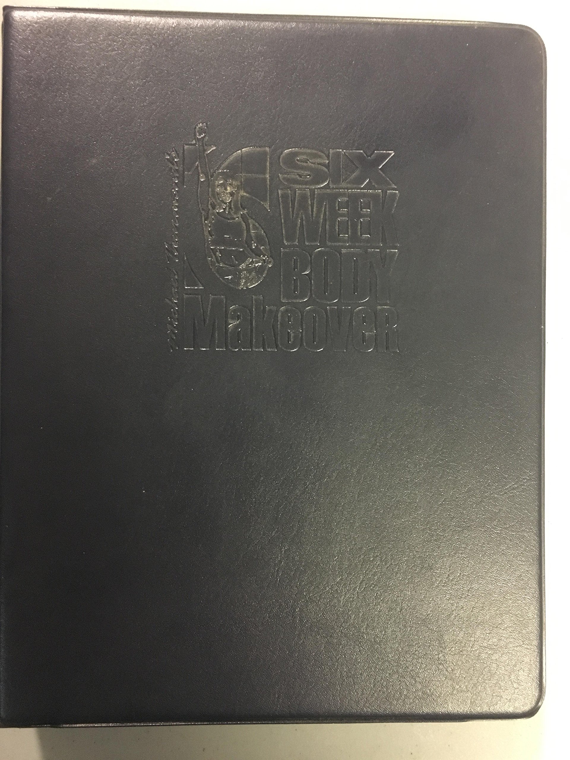 Michael Thurmond's SIx-Week Body Makeover Customized for Women Type B with Infinite Menu Planner Unknown Binding