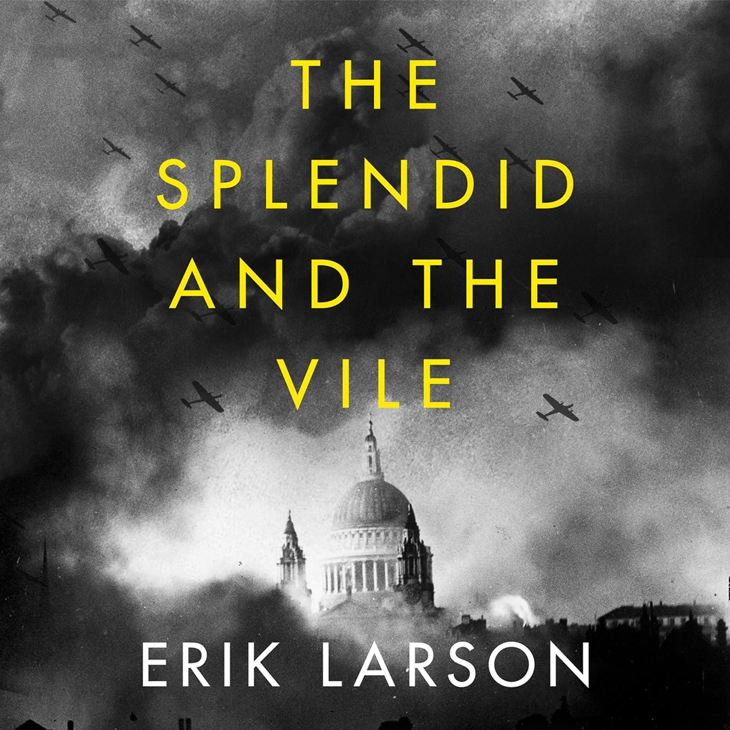 Audiobook cover for The Splendid and the Vile by Erik Larson
