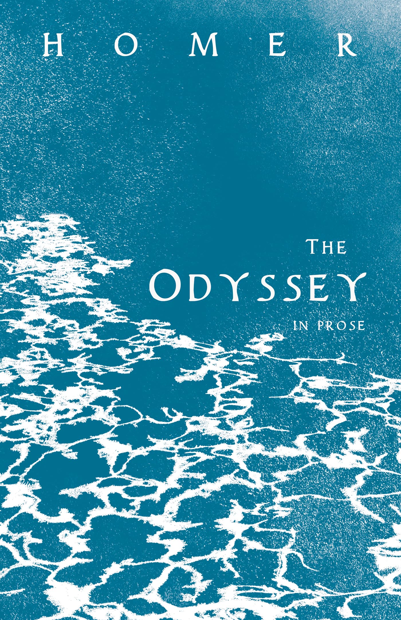 The Odyssey in Prose: Homer's Greek Epic with Selected Writings