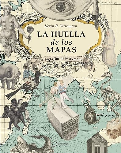 La huella de los mapas: Cartografías de lo humano (Atlas)