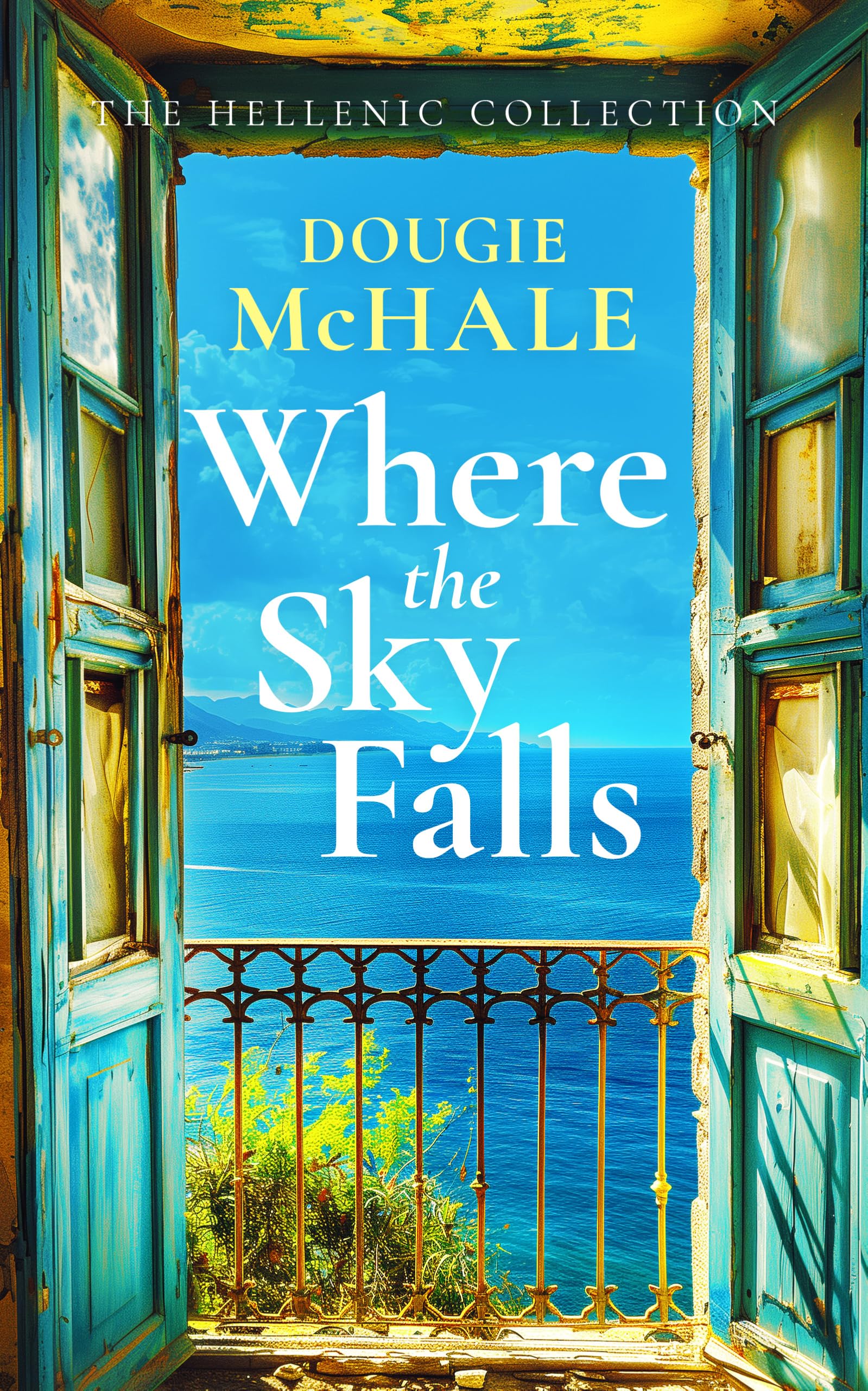 Where The Sky Falls: A World War II Romance Set. McHale, McHale,**