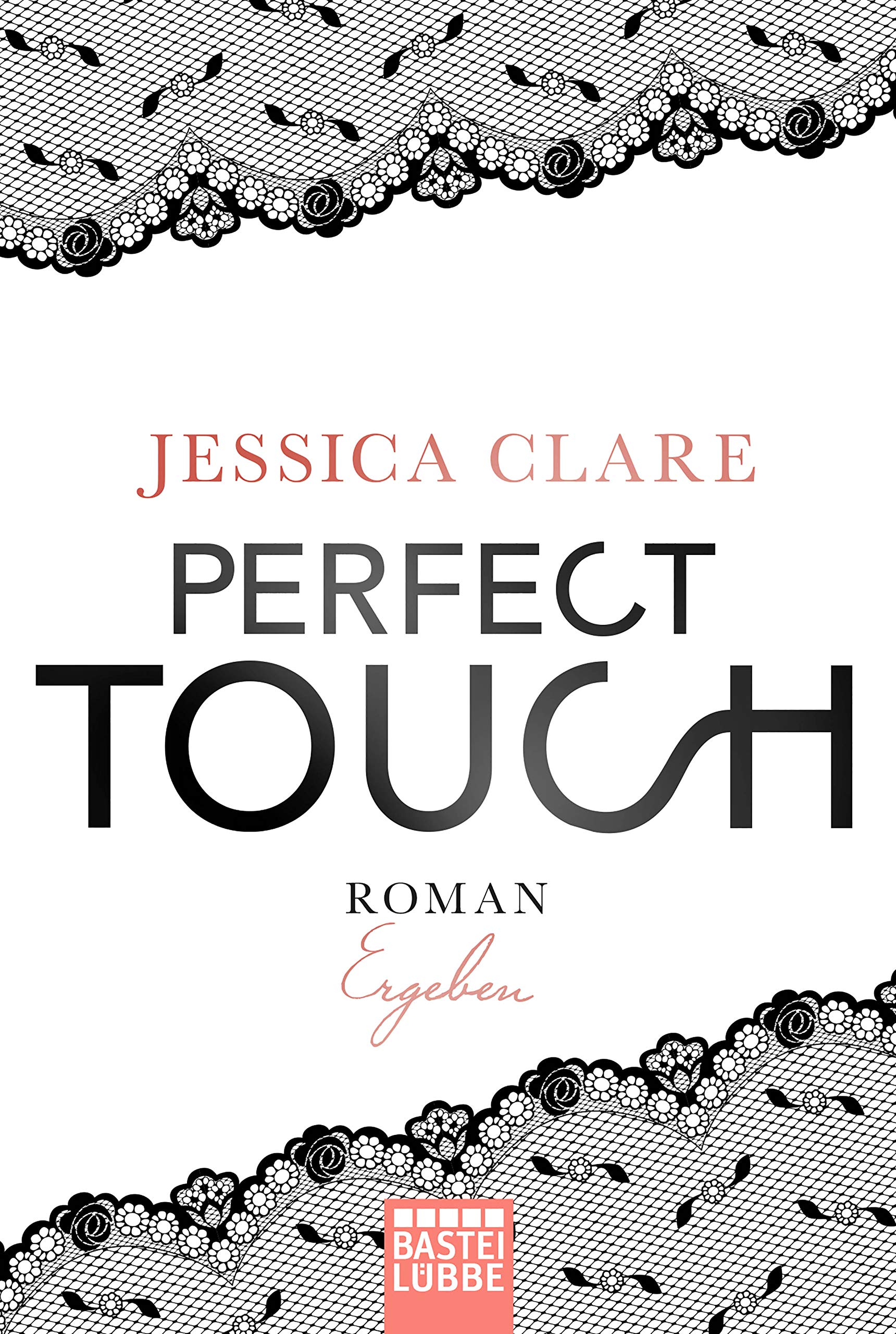 Perfect Touch - Ergeben: Roman