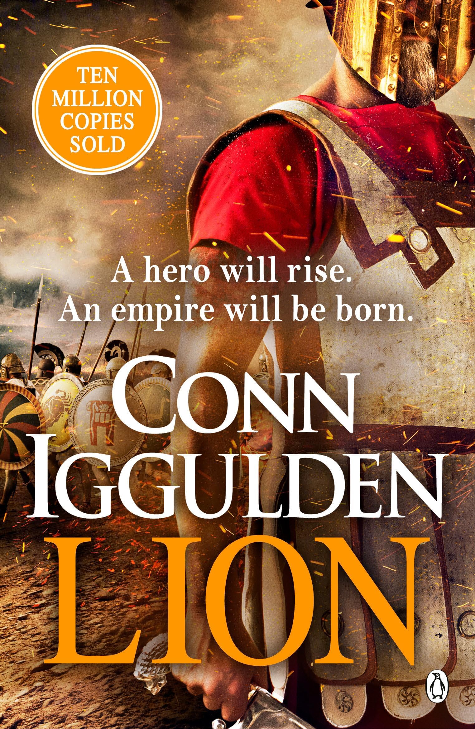 Lion: 'Brings war in the ancient world to vivid, gritty and bloody life' ANTHONY RICHES (The Golden Age)