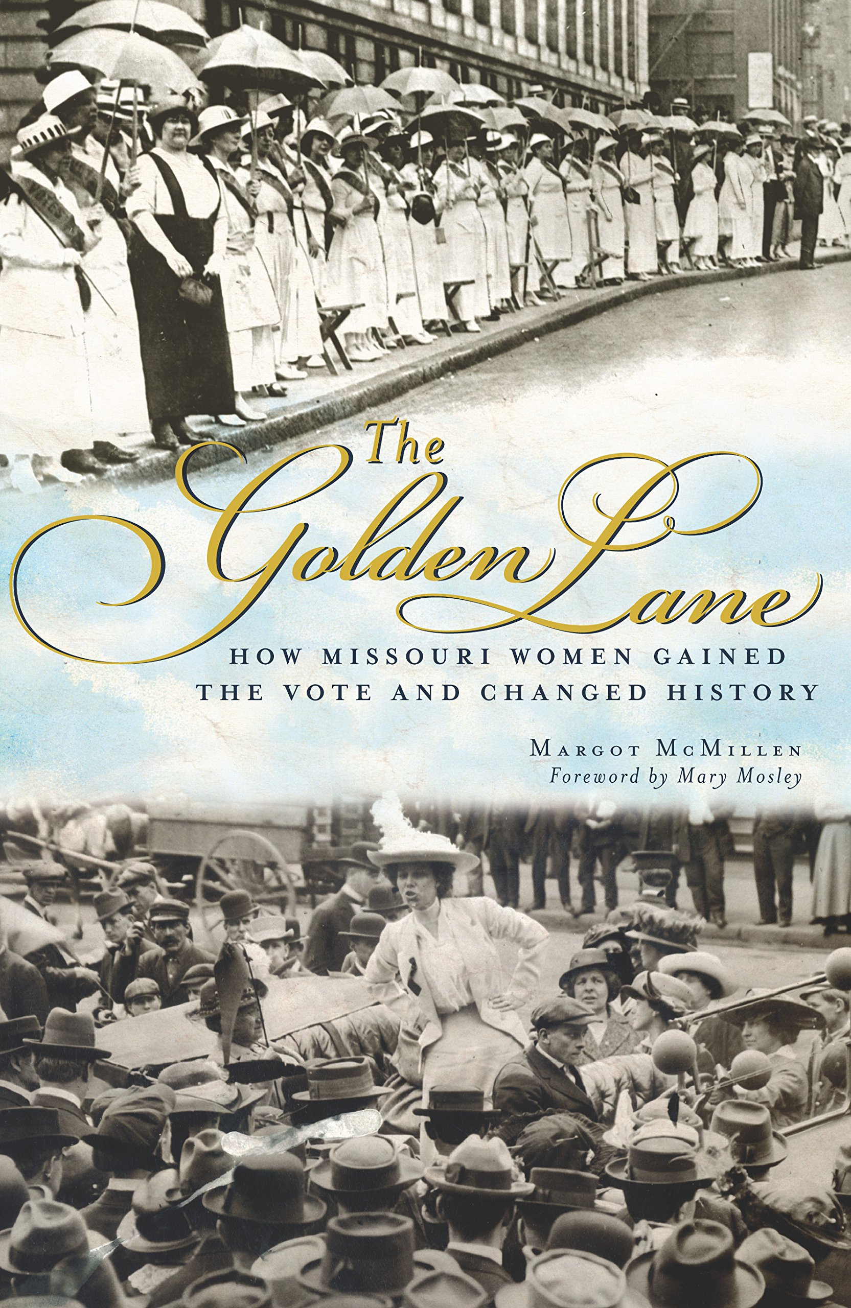 The Golden Lane: How Missouri Women Gained the Vote and Changed History