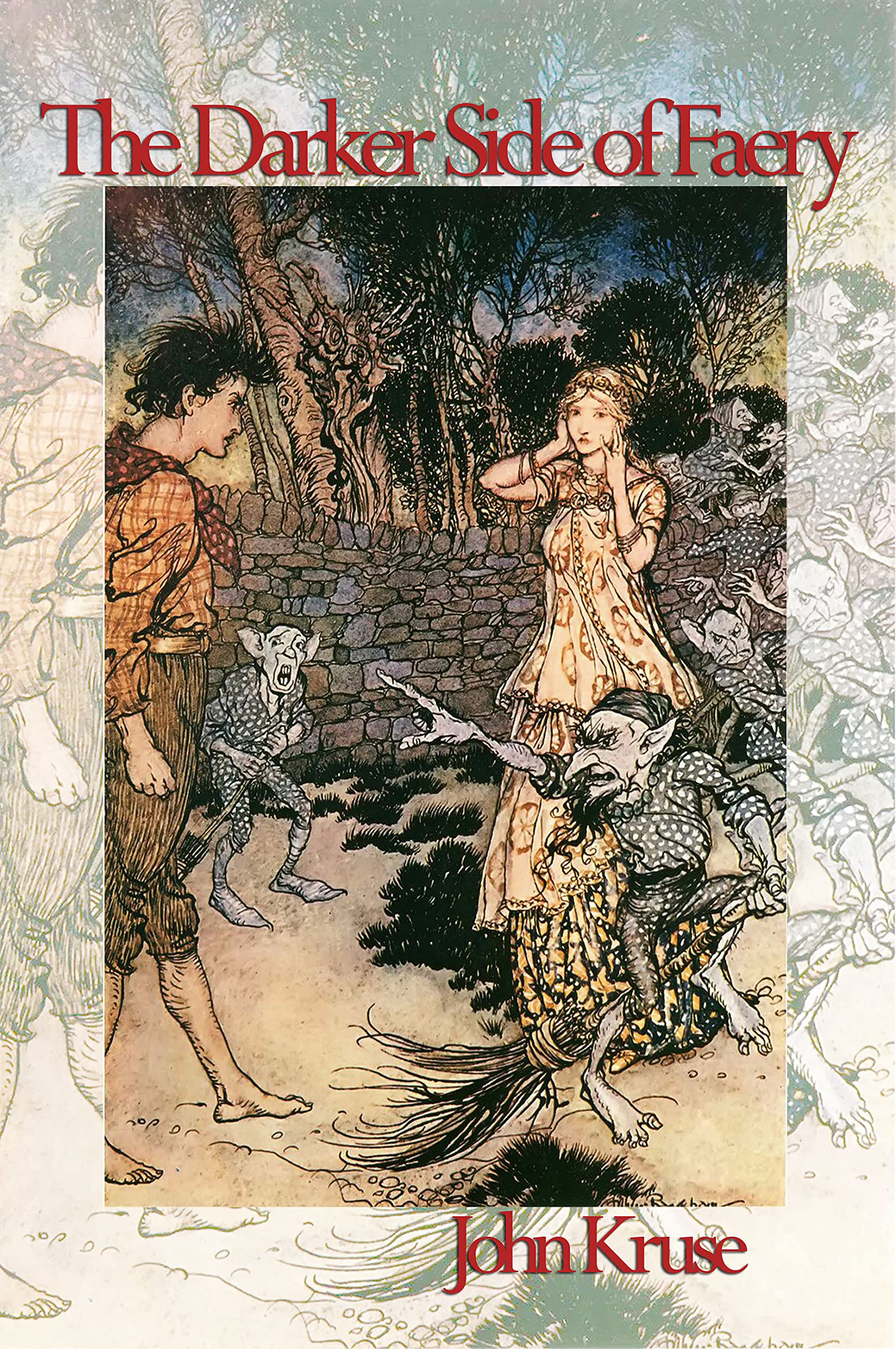 The Darker Side of Faery: 6,Kruse, John John Kruse,