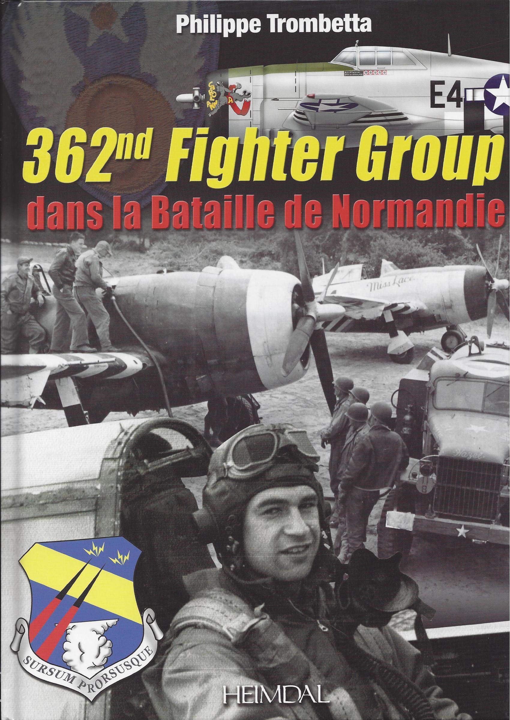 362nd Fighter Group: Dans La Bataille De Normandie