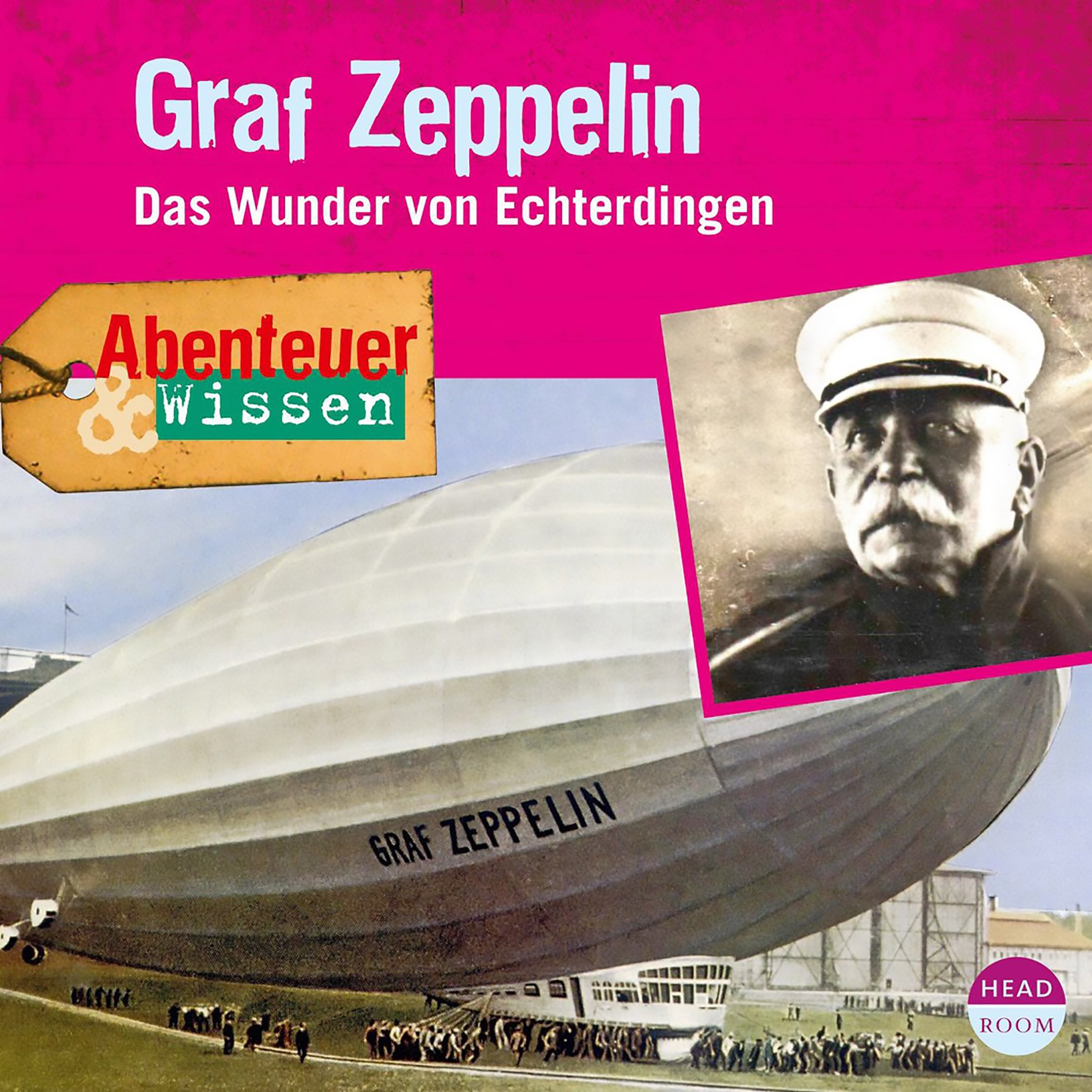 Graf Zeppelin - Das Wunder von Echterdingen 