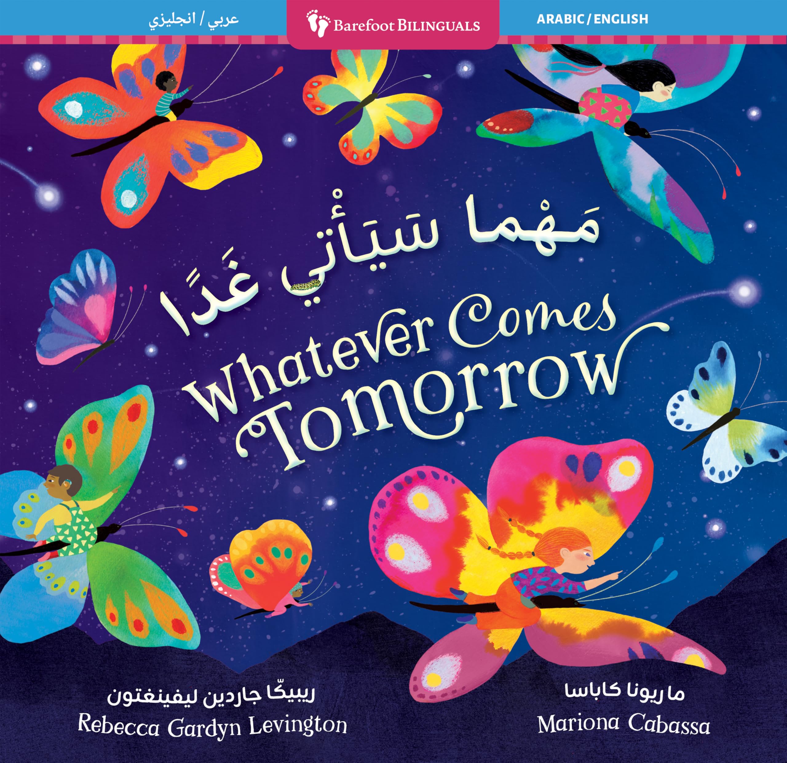 Whatever Comes Tomorrow (Bilingual Arabic & English) (Barefoot Bilinguals)