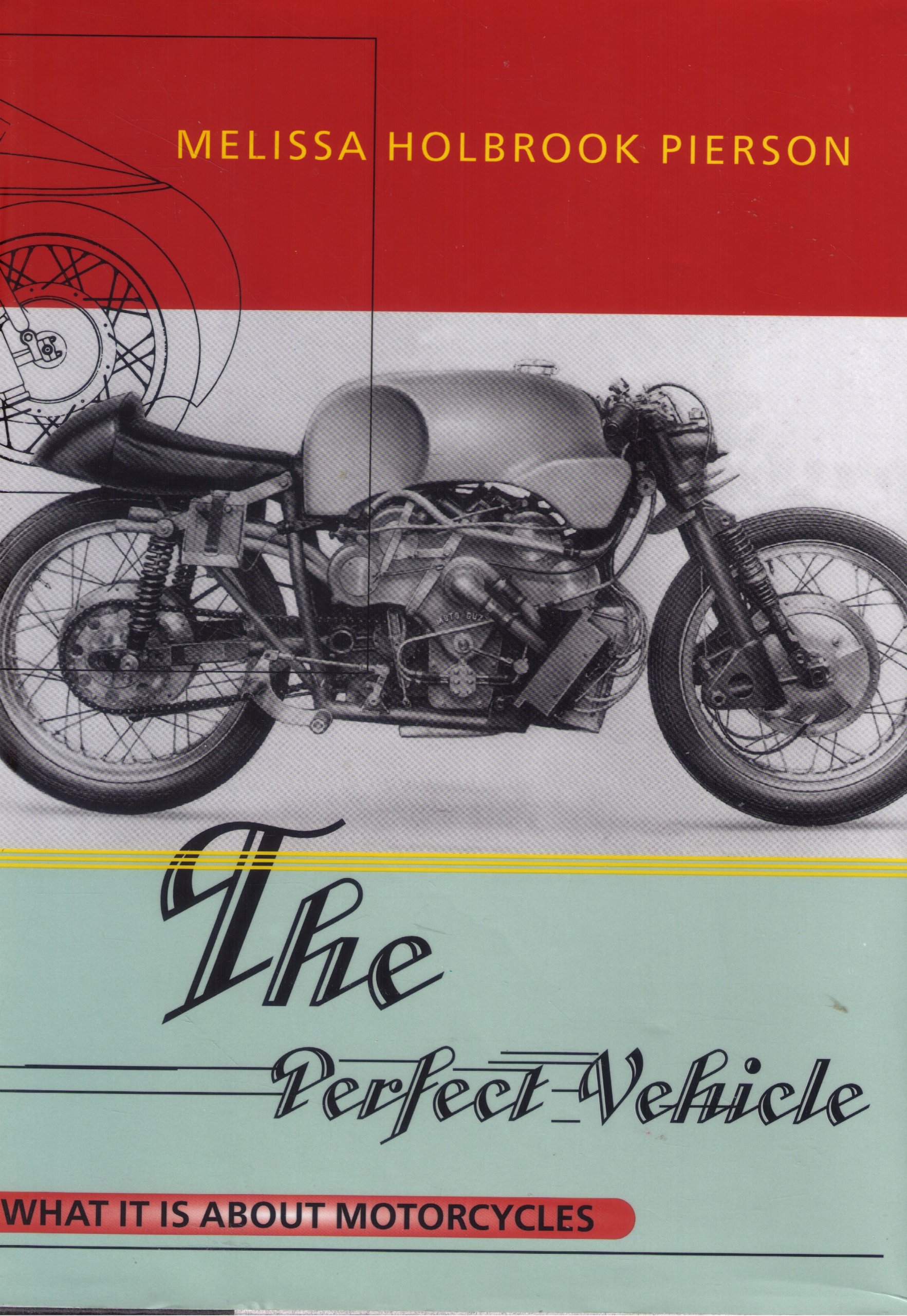 The Perfect Vehicle: What It Is About Motorcycles