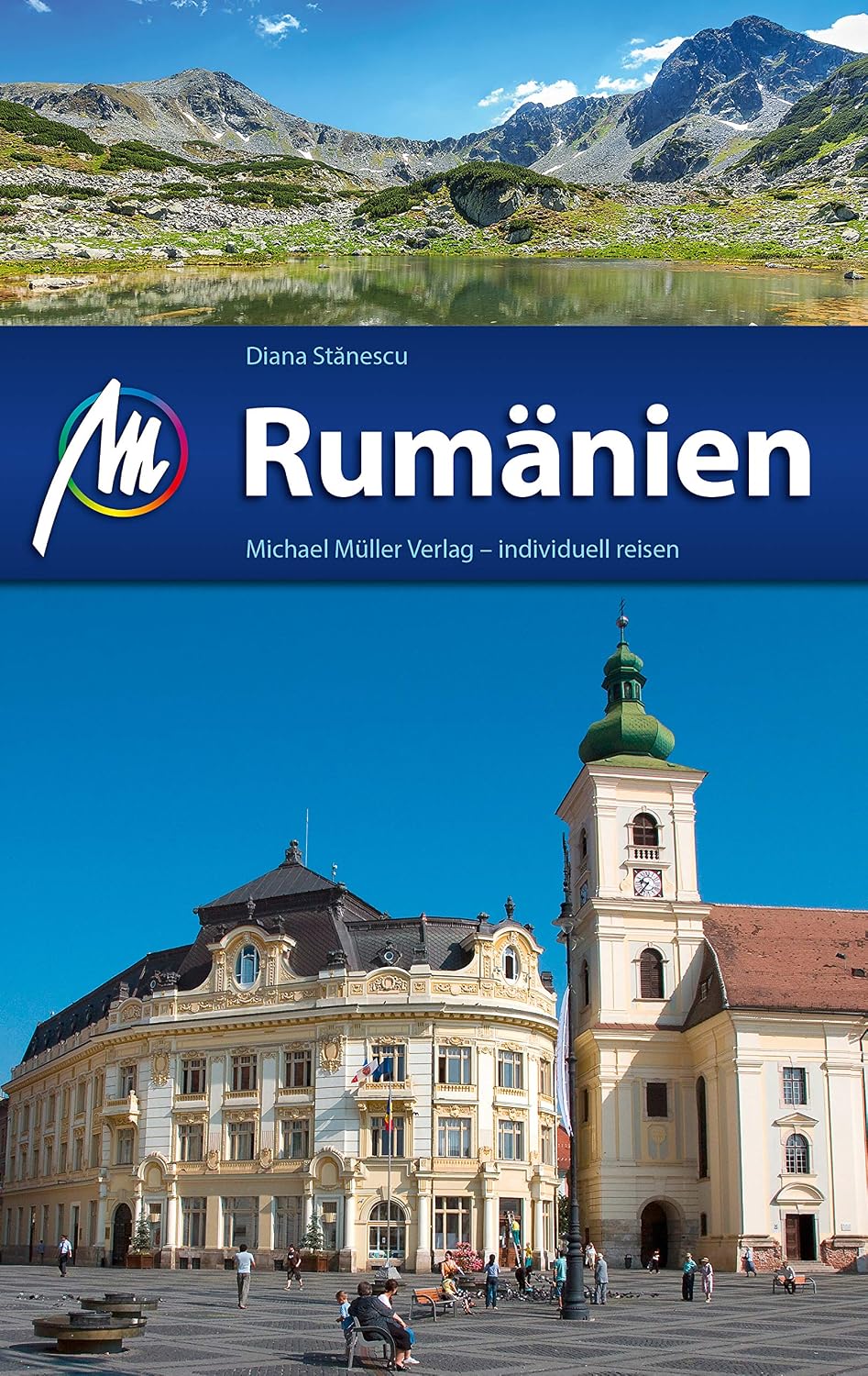 Rumänien Reiseführer Michael Müller Verlag: Individuell reisen mit vielen praktischen Tipps (MM-Reiseführer) (German Edition)