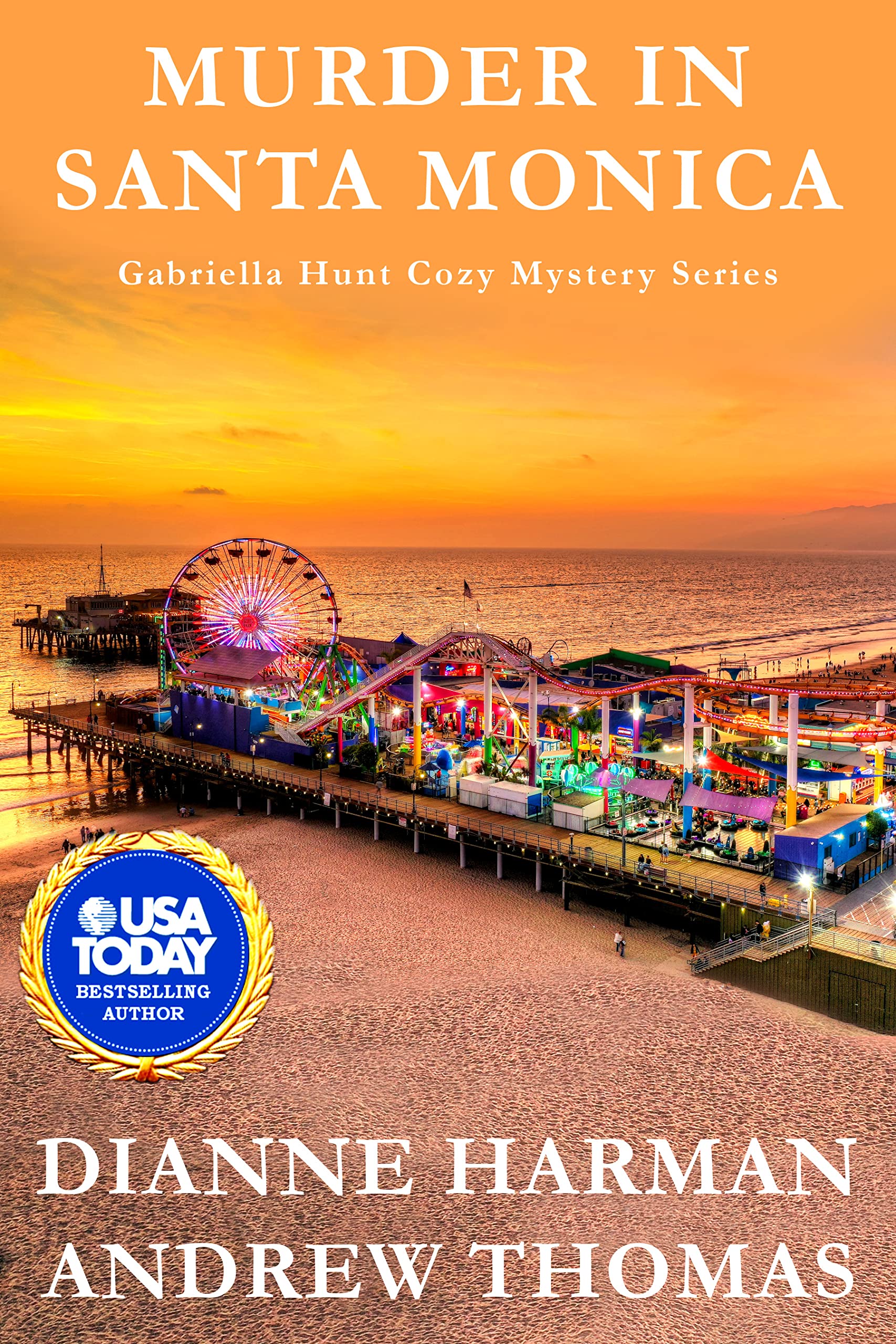 Murder in Santa Monica: A Gabriella Hunt Cozy Mystery (Gabriella Hunt Cozy Mystery Series Book 3)