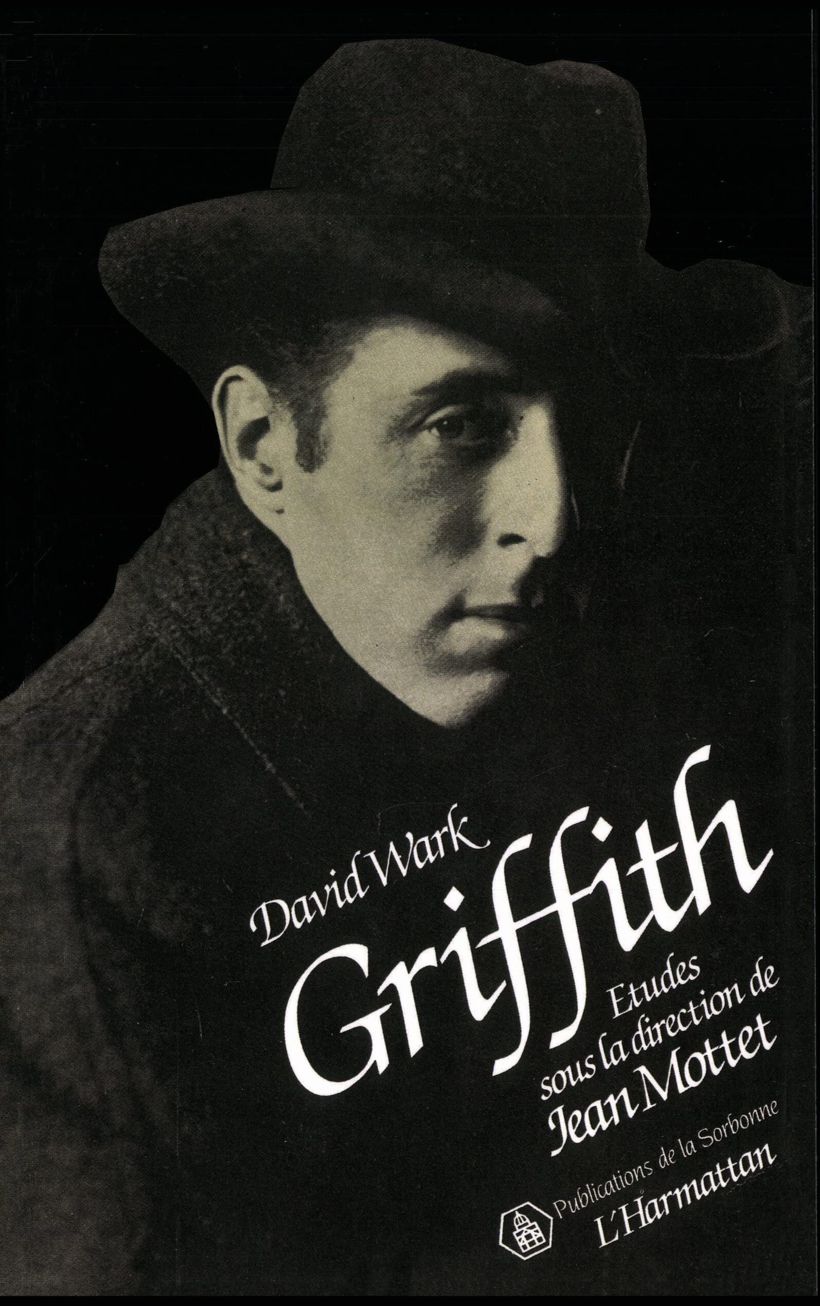 David Wark Griffith : analysez enfin les origines du montage avec des archives claires