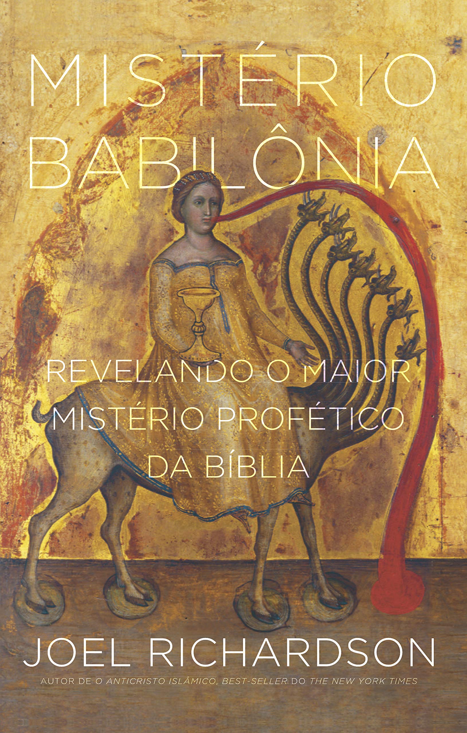 Mistério Babilônia: Desvendando o maior mistério profético da Bíblia (Portuguese Edition)