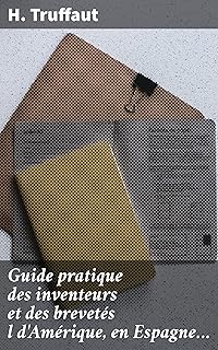 Guide pratique des inventeurs et des brevetés l d